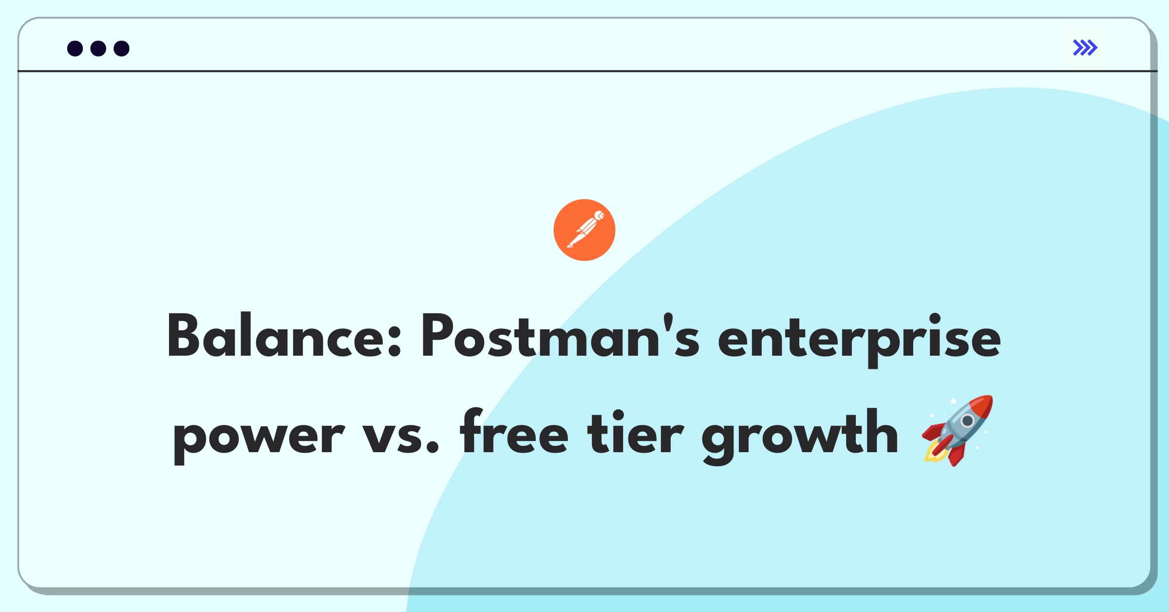 Product Management Trade-off Question: Postman API tool prioritizing enterprise features or free tier improvements