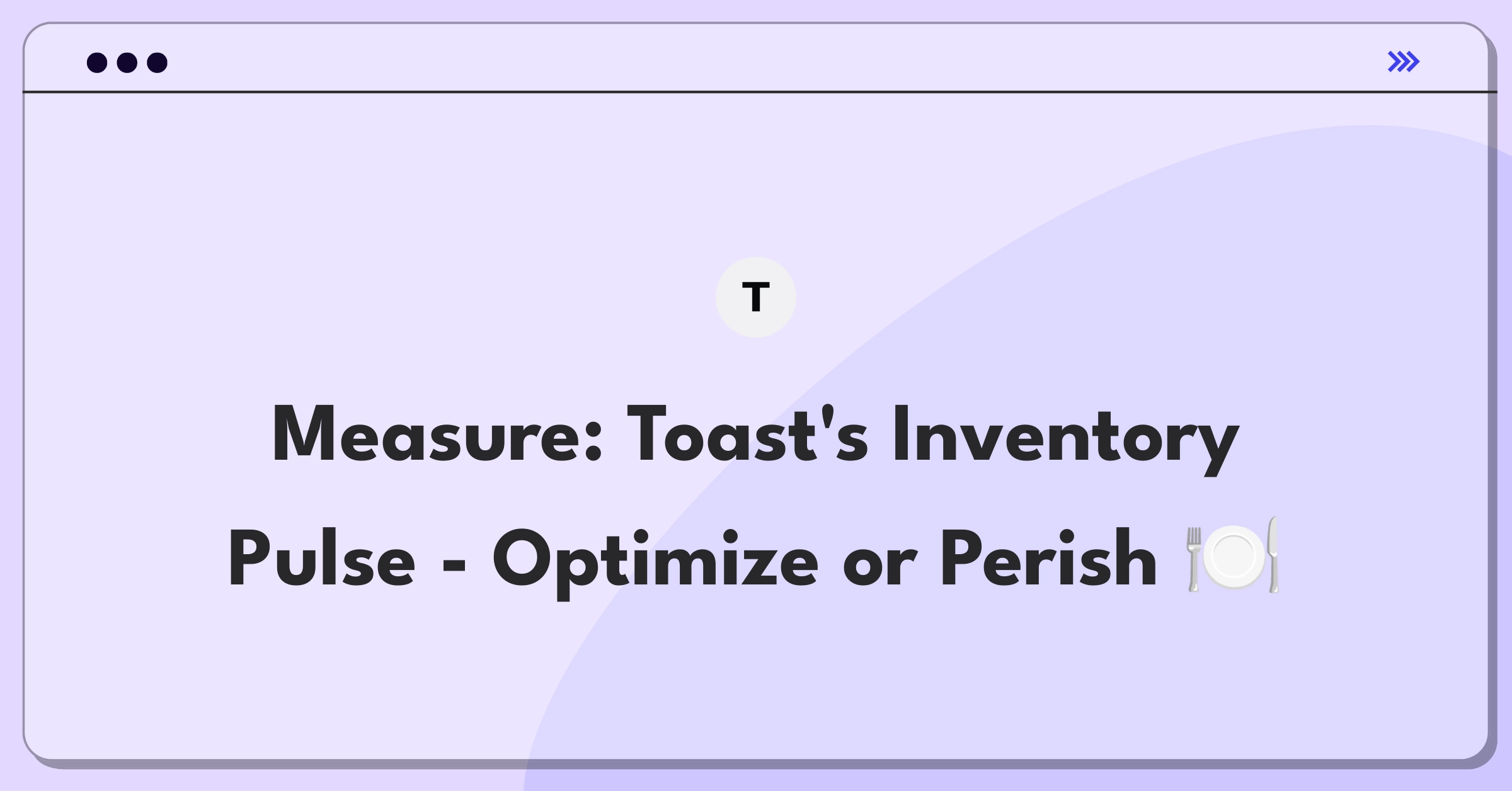 Product Management Success Metrics Question: Evaluating inventory management system performance for a restaurant tech platform