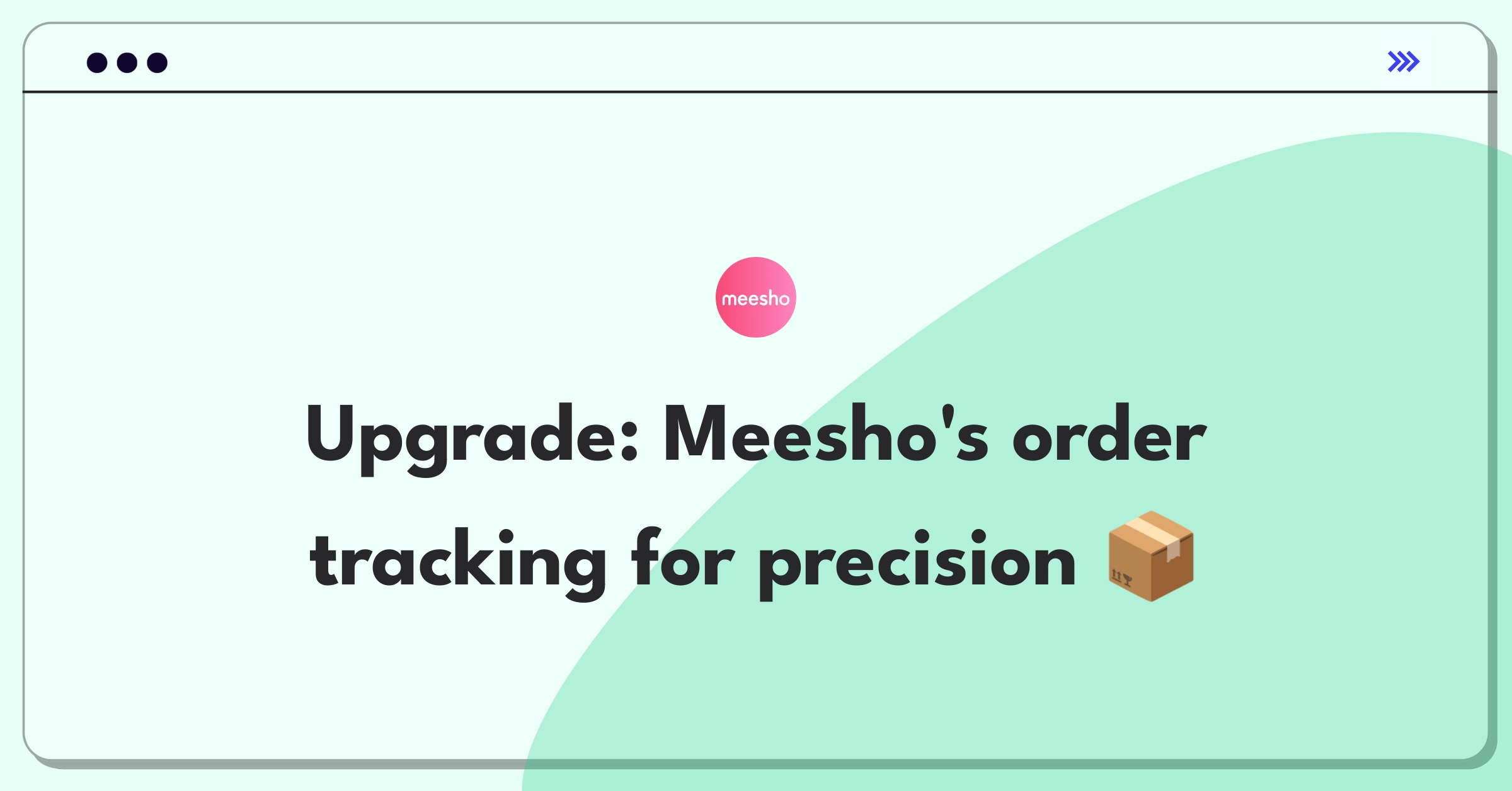 Product Management Improvement Question: Enhancing Meesho's order tracking system for accuracy and timeliness