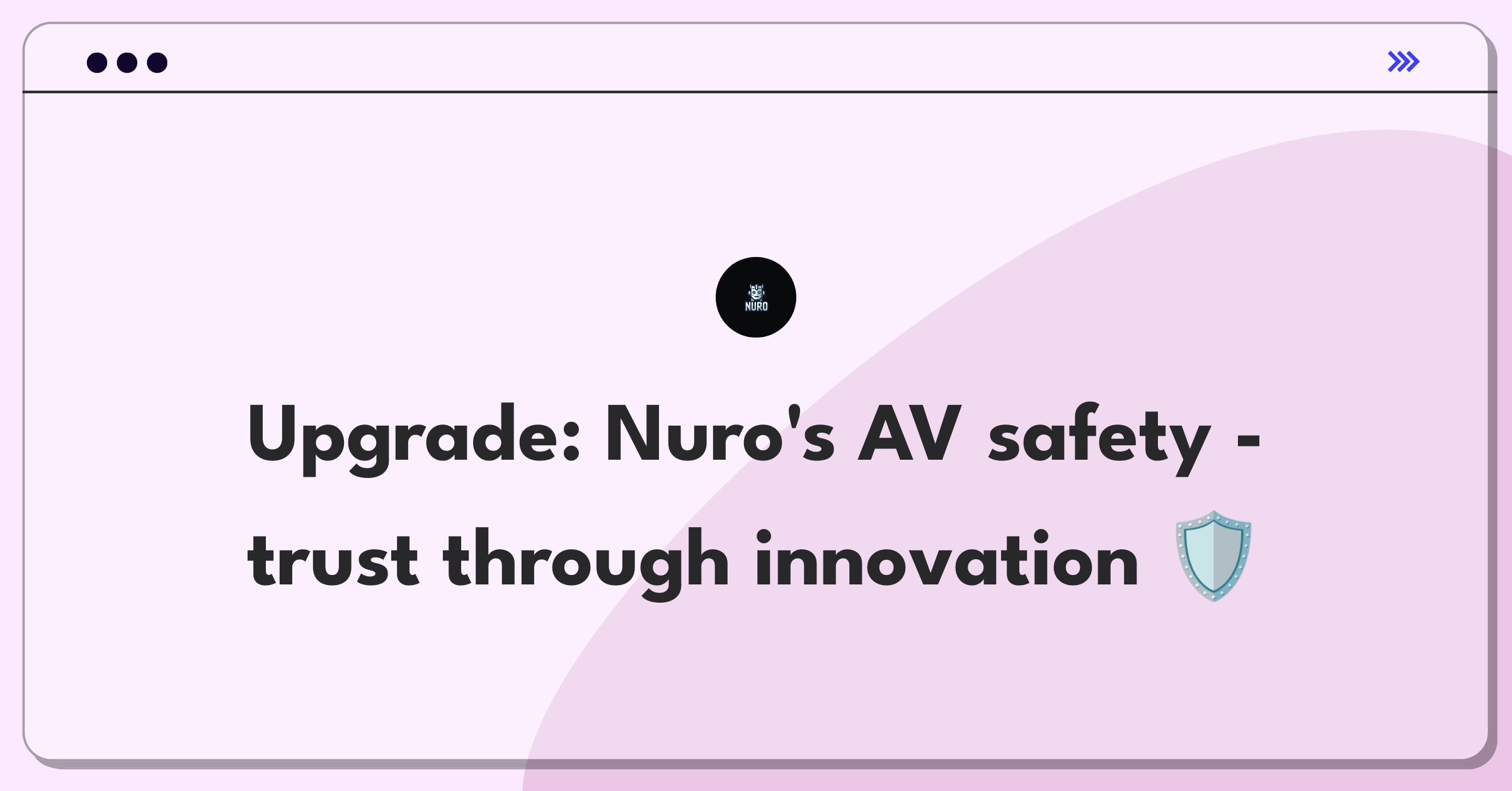 Product Management Improvement Question: Enhancing safety features of Nuro's autonomous delivery vehicles