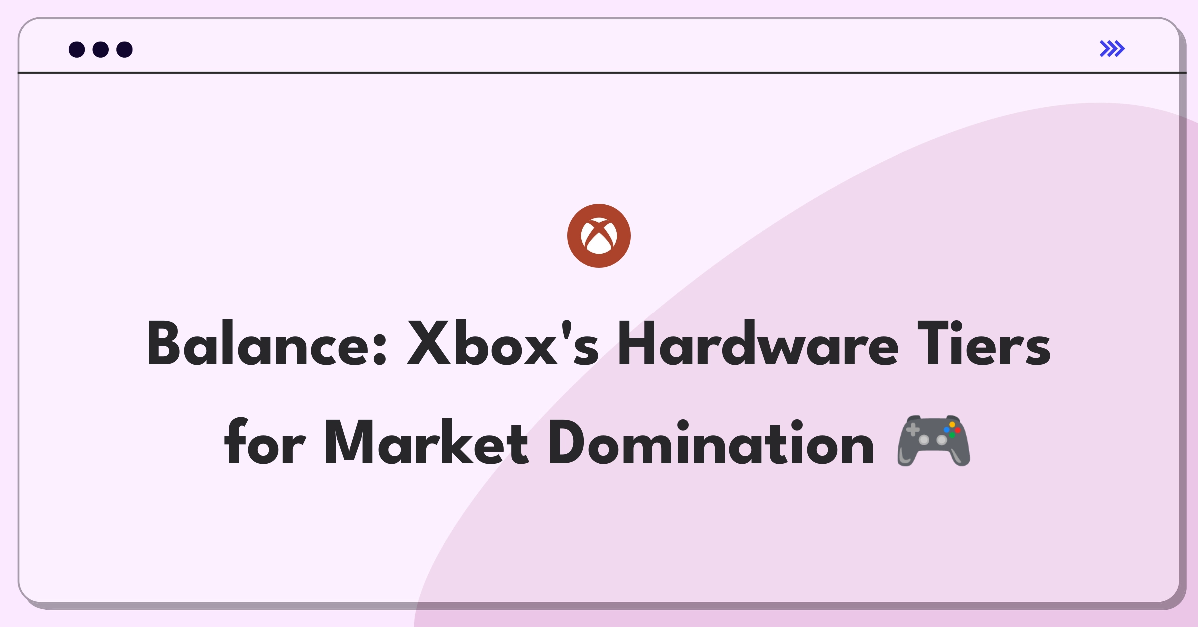 Product Management Strategy Question: Xbox console lineup balancing performance and affordability for market growth