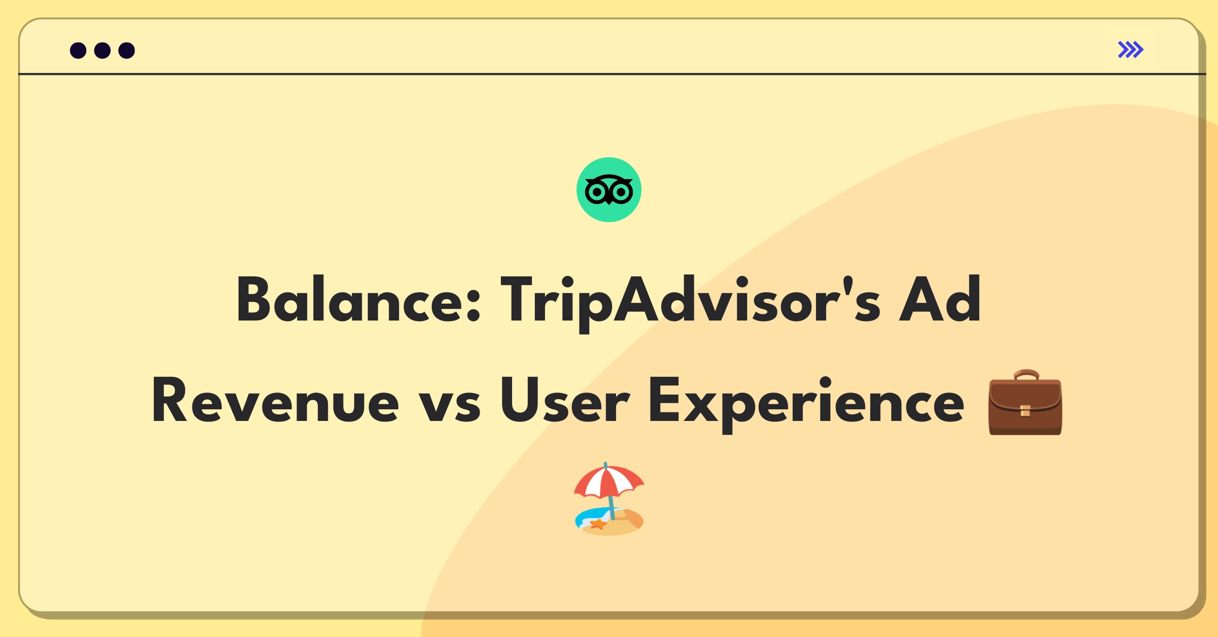 Product Management Trade-off Question: TripAdvisor platform showing ads and clean interface options