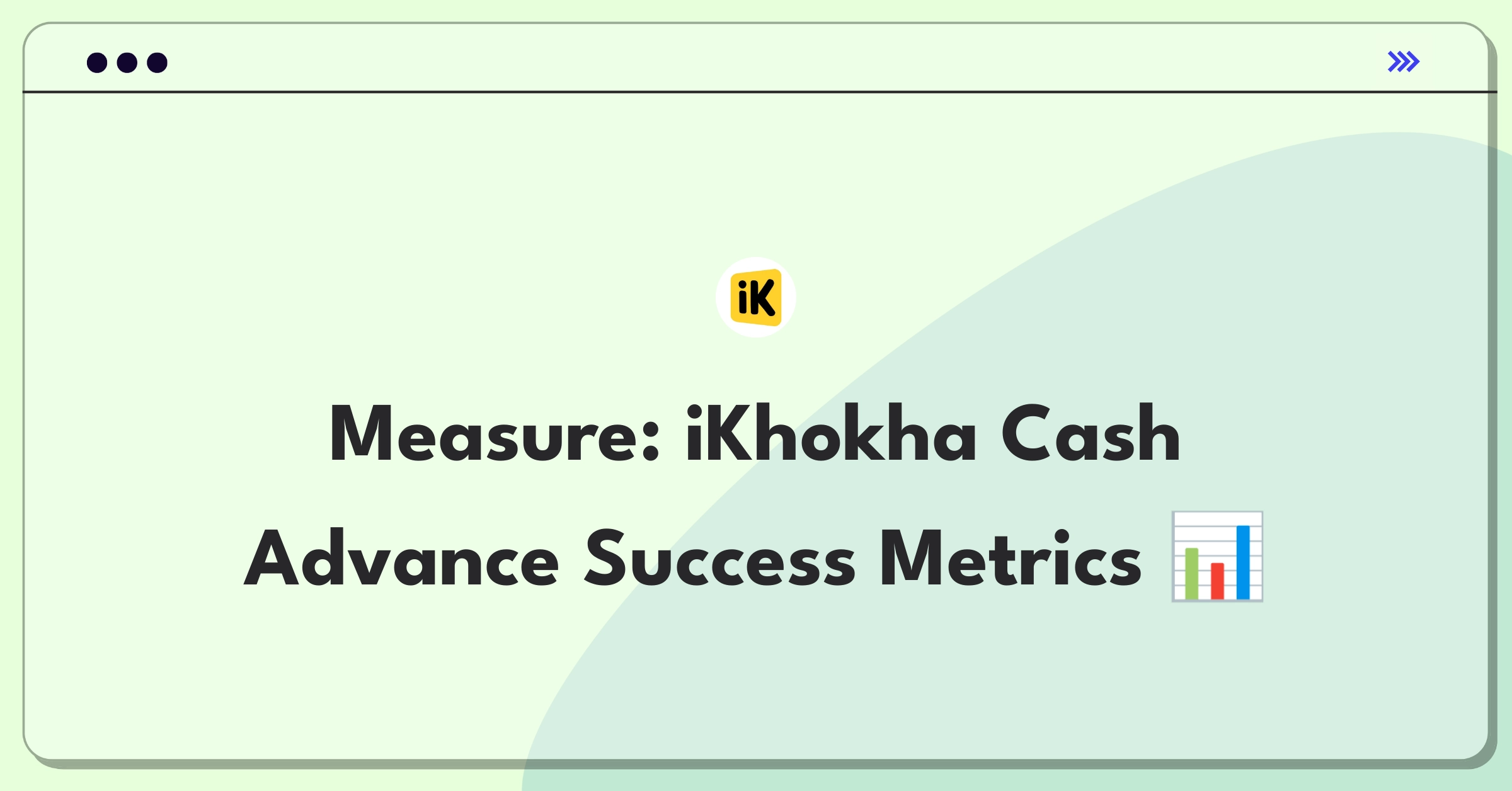 Product Management Success Metrics Question: Evaluating iKhokha's business cash advance feature performance