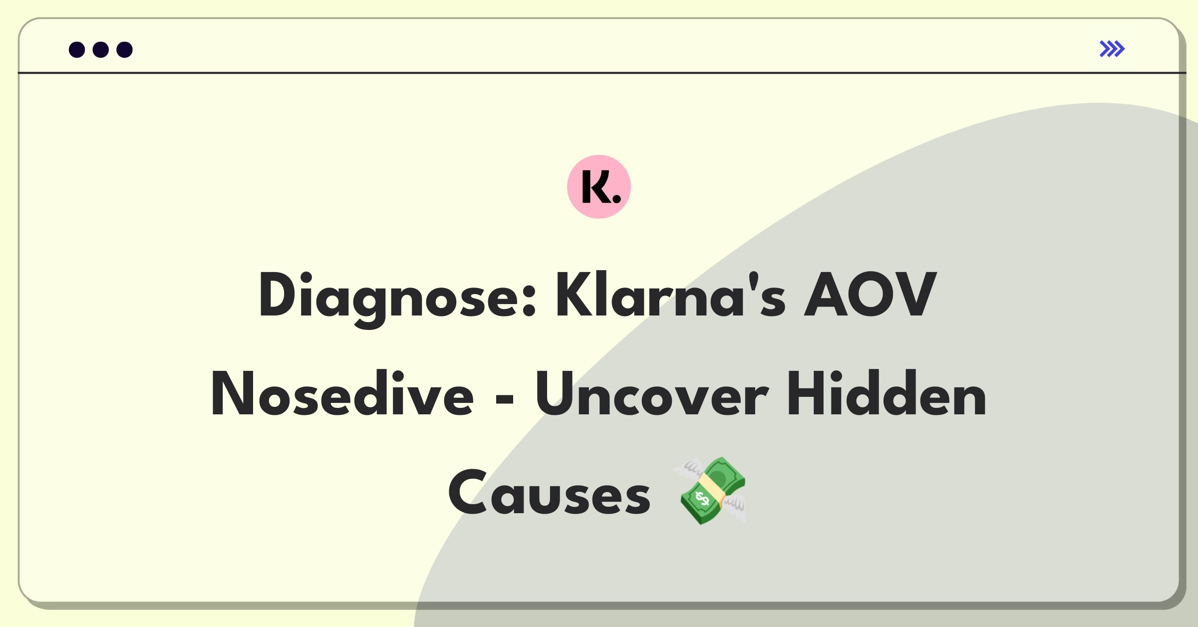 Product Management Root Cause Analysis Question: Investigating Klarna's one-time card average order value decrease