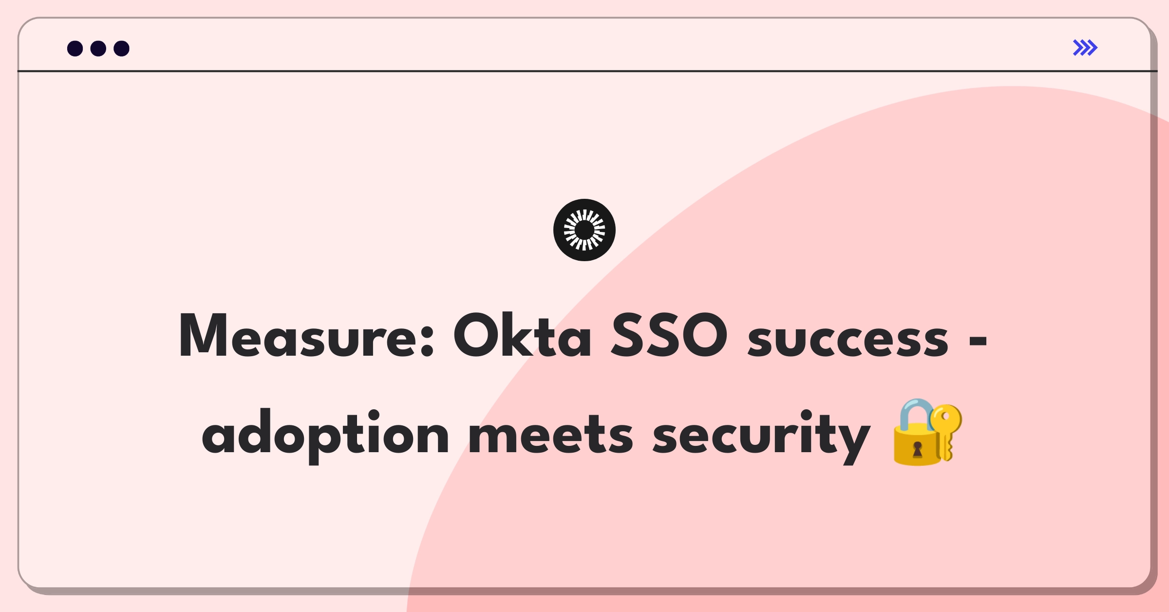 Product Management Analytics Question: Measuring success of Okta's Single Sign-On (SSO) feature with key metrics