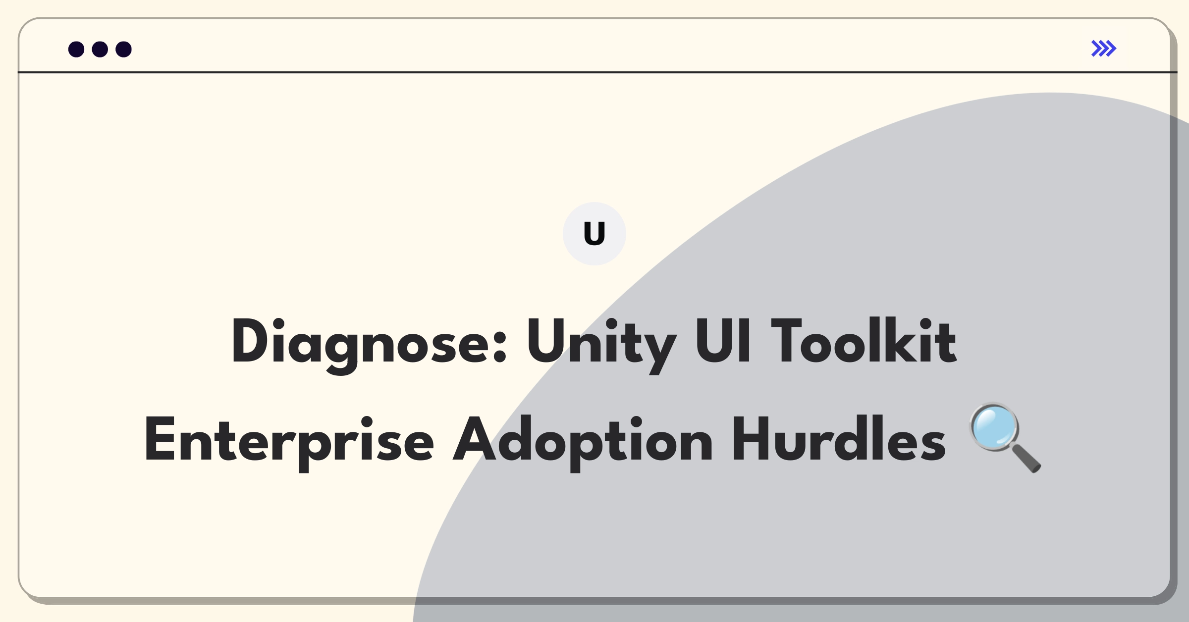 Product Management Root Cause Analysis Question: Investigating Unity's UI Toolkit adoption slowdown in enterprise market