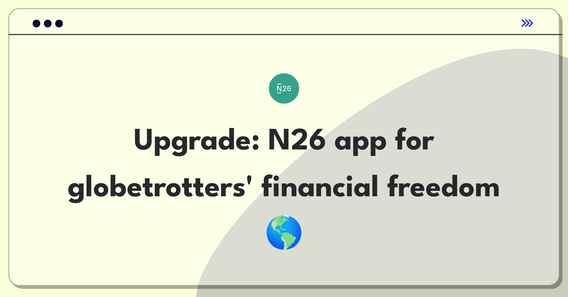 Product Management Improvement Question: N26 mobile app features for international travelers