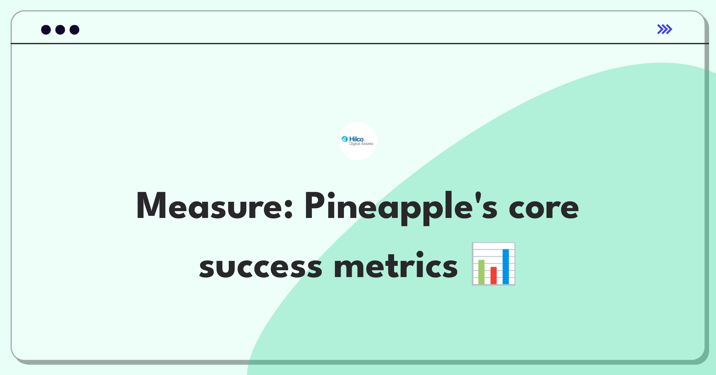 Product Management Metrics Question: Measuring success of Pineapple's core feature using engagement and growth KPIs