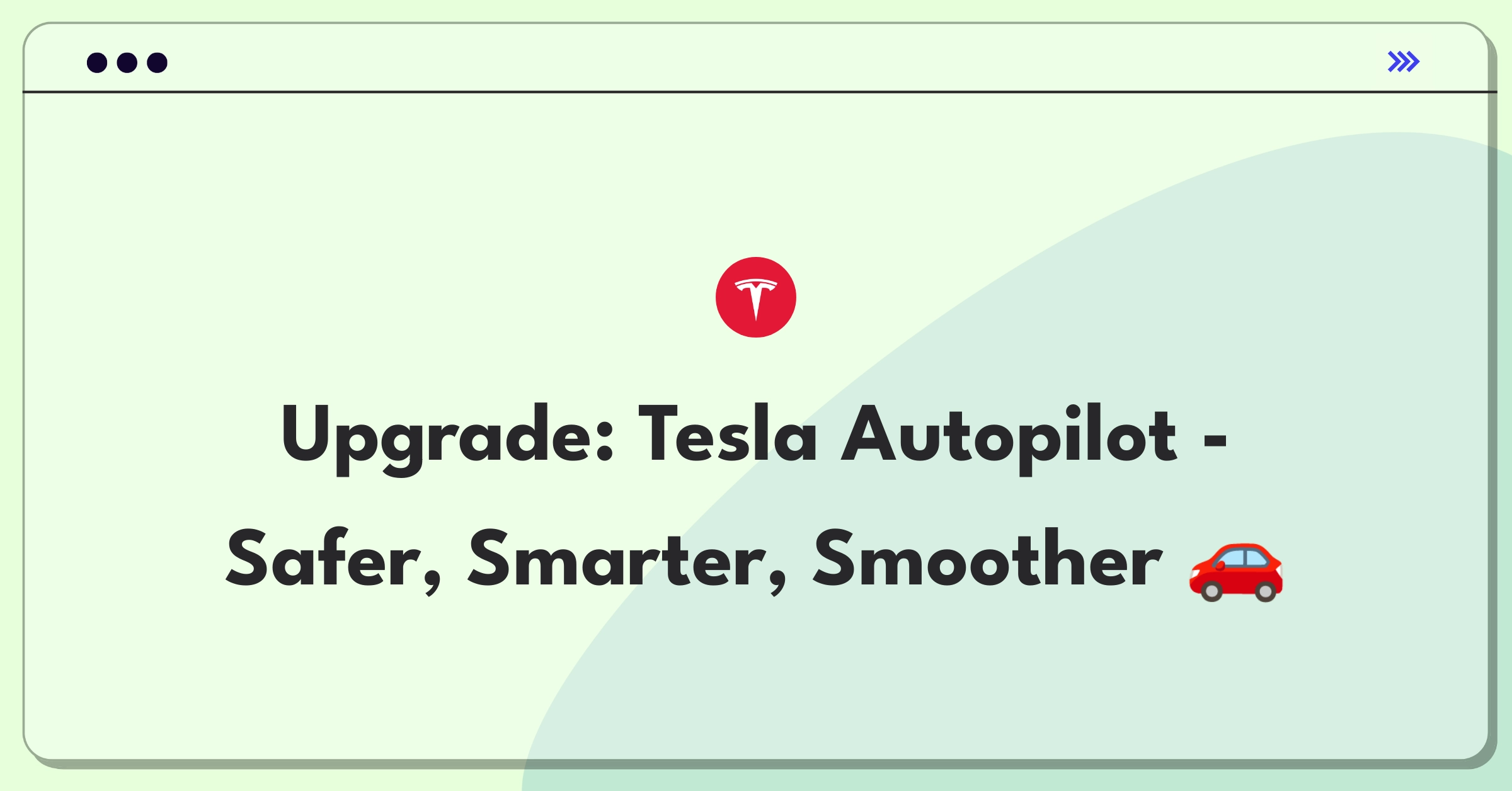 Product Management Improvement Question: Tesla Autopilot safety and user experience enhancement strategies