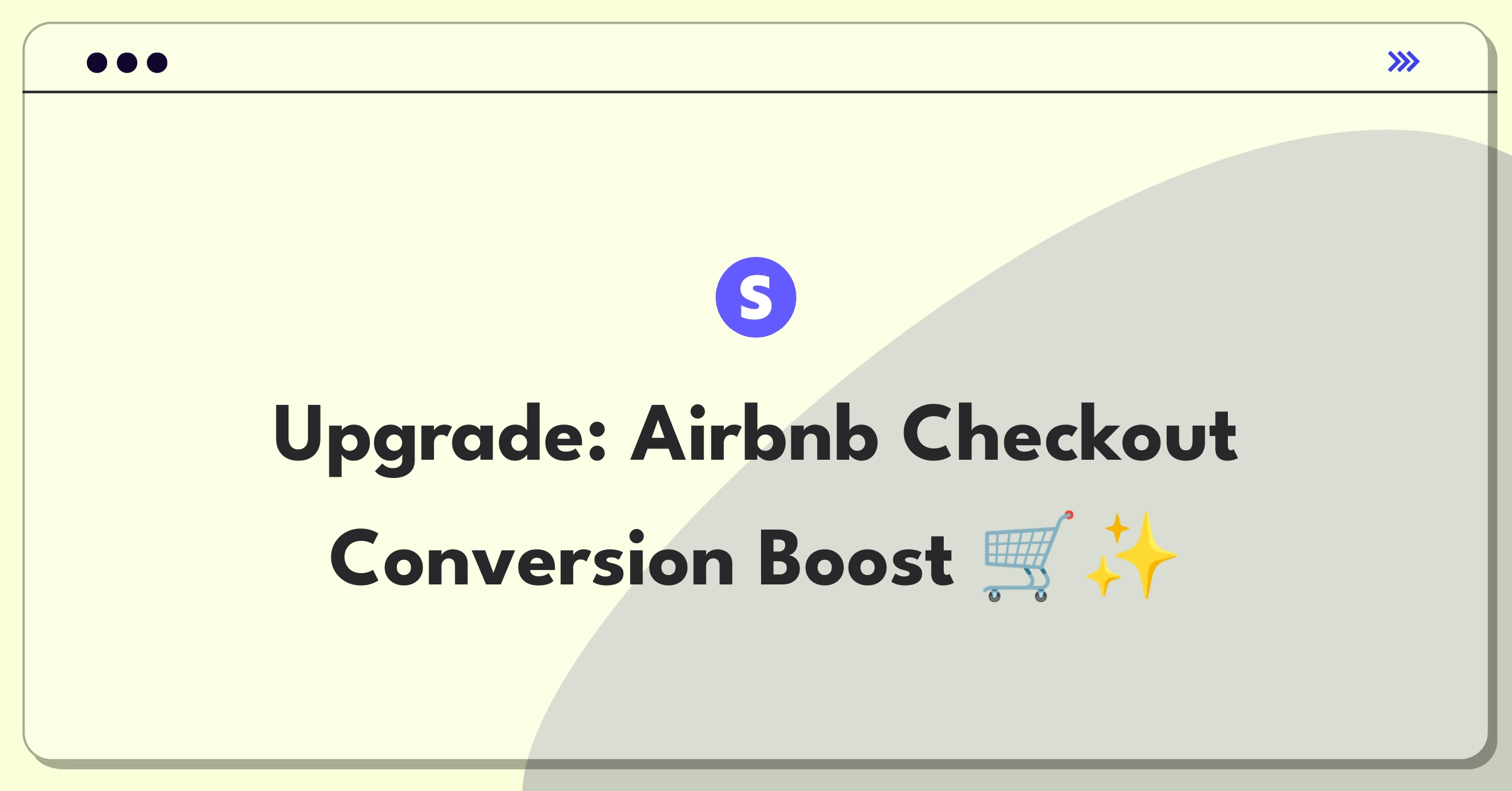 Product Management Improvement Question: Optimizing Airbnb's checkout process for higher conversion rates