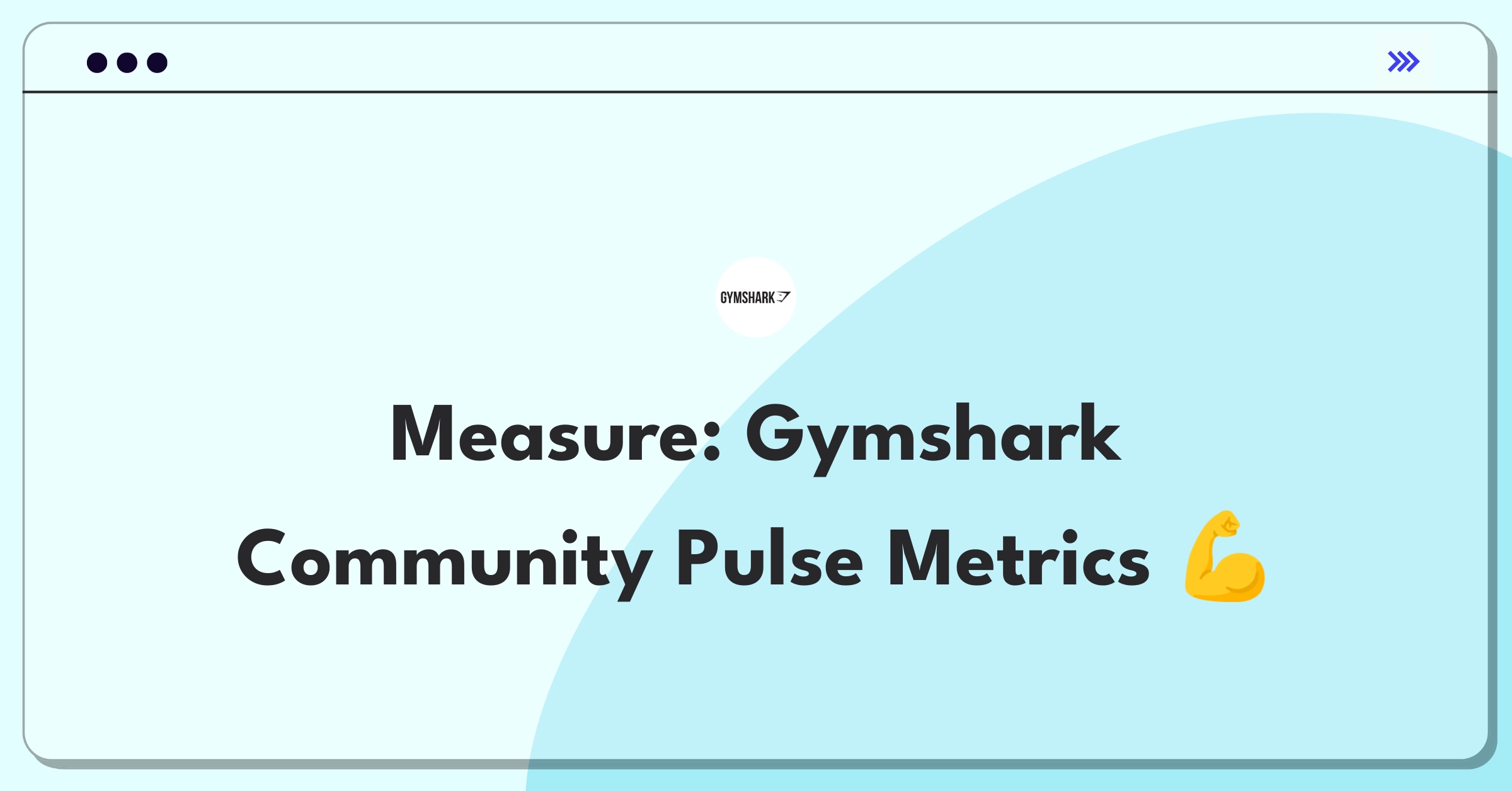 Product Management Analytics Question: Evaluating fitness community engagement metrics for Gymshark platform