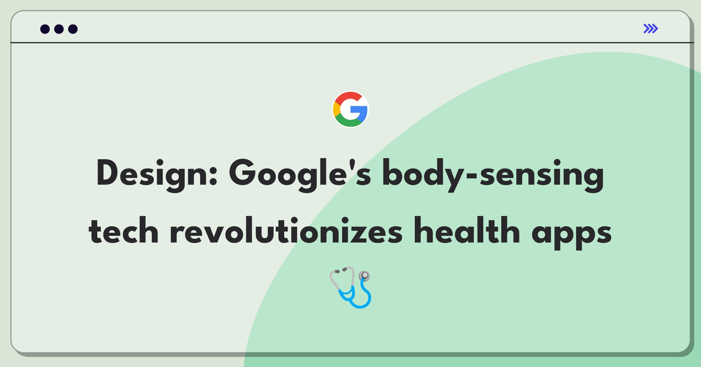 Product Management Design Question: Google body information detection application concept