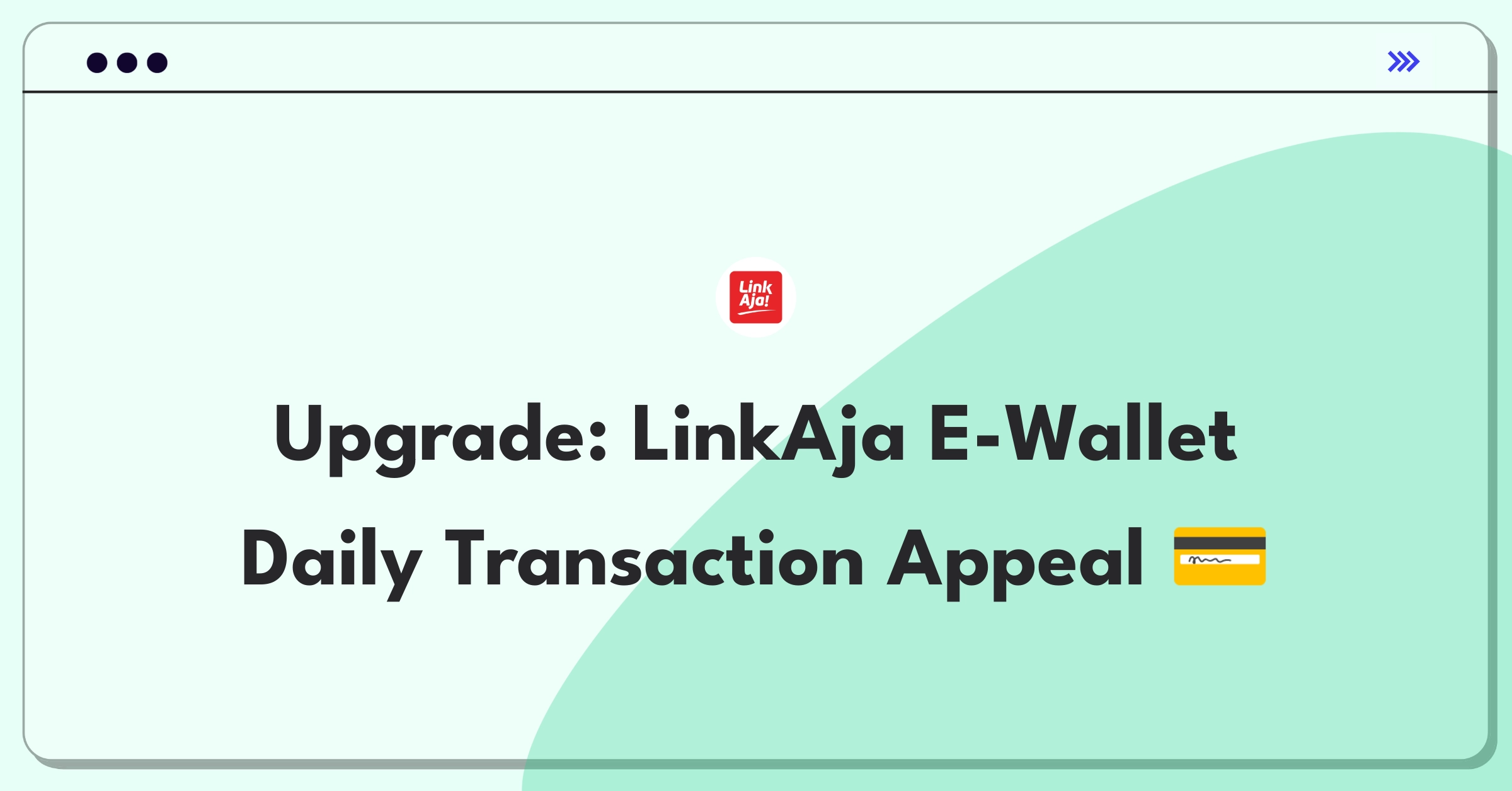 Product Management Improvement Question: Enhancing LinkAja e-wallet features for increased daily transactions