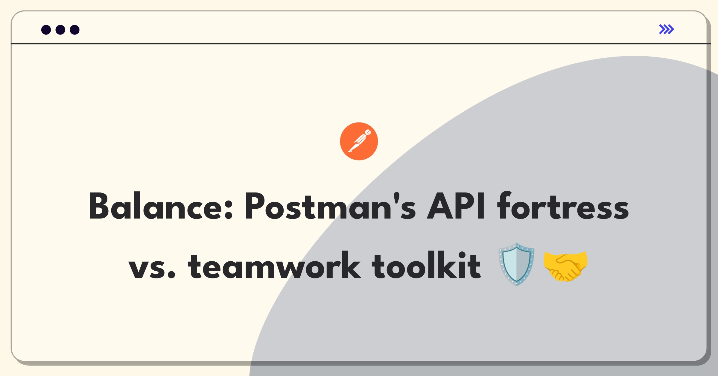 Product Management Trade-off Question: Postman weighing API security features against collaboration tools investment