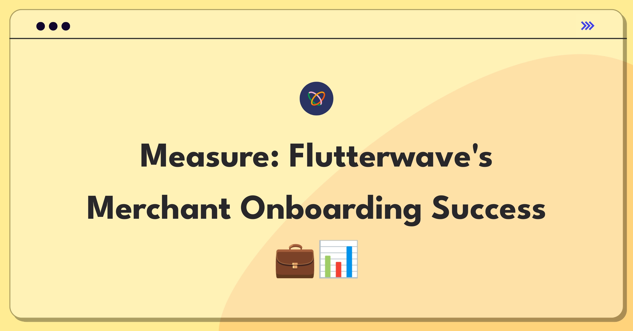 Product Management Analytics Question: Evaluating metrics for Flutterwave's merchant onboarding process