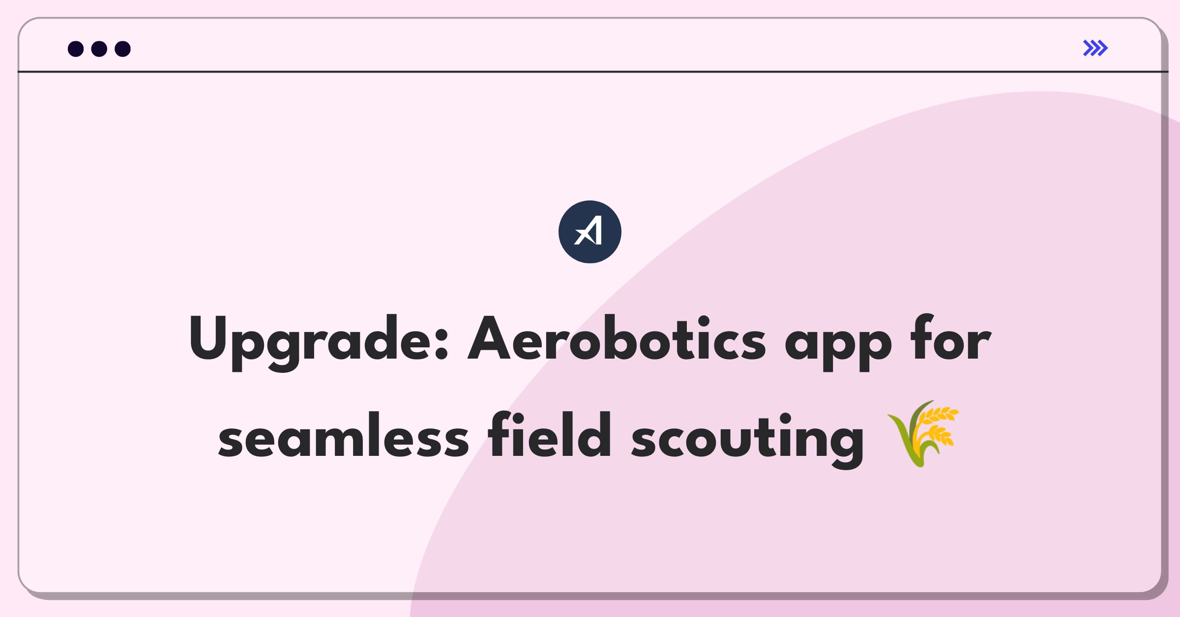 Product Management Improvement Question: Enhancing mobile app UI for agricultural field scouting efficiency