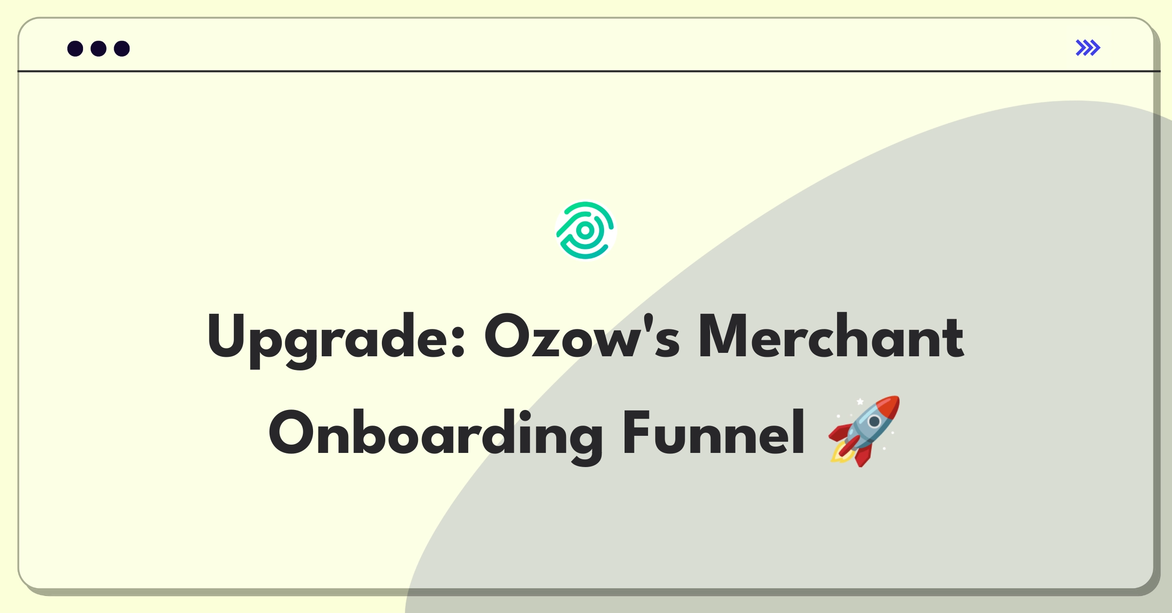 Product Management Improvement Question: Streamlining merchant onboarding for Ozow's payment solutions