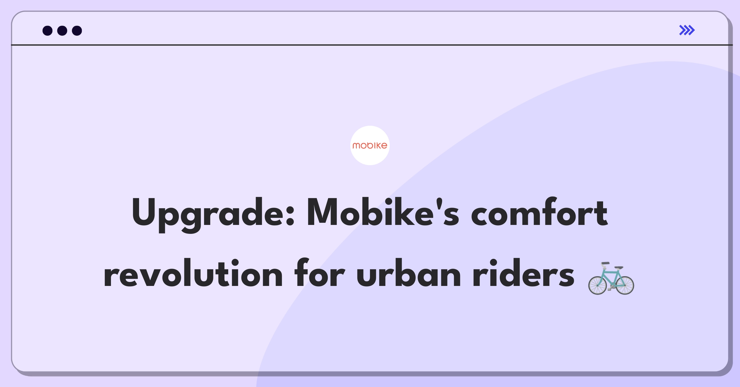 Product Management Improvement Question: Enhancing Mobike bike design for user comfort and durability