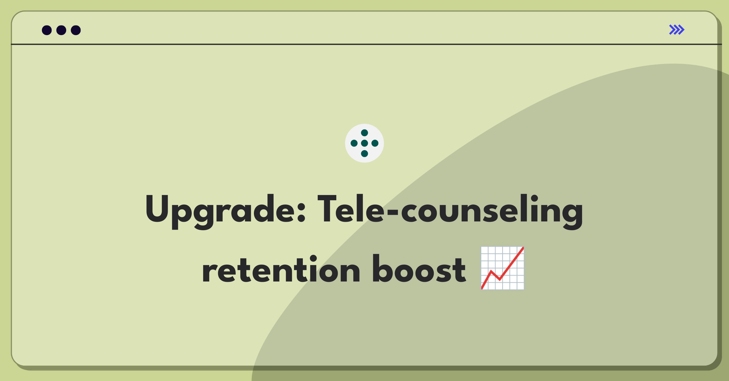 Product Management Growth Question: Improving patient retention in tele-counseling platforms