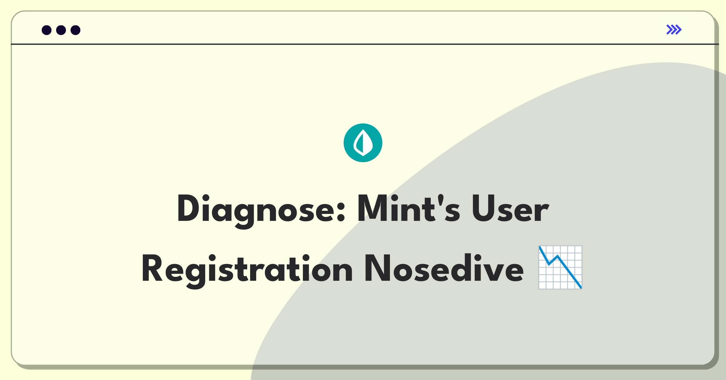 Product Management Root Cause Analysis Question: Investigating sudden drop in Mint app user registrations