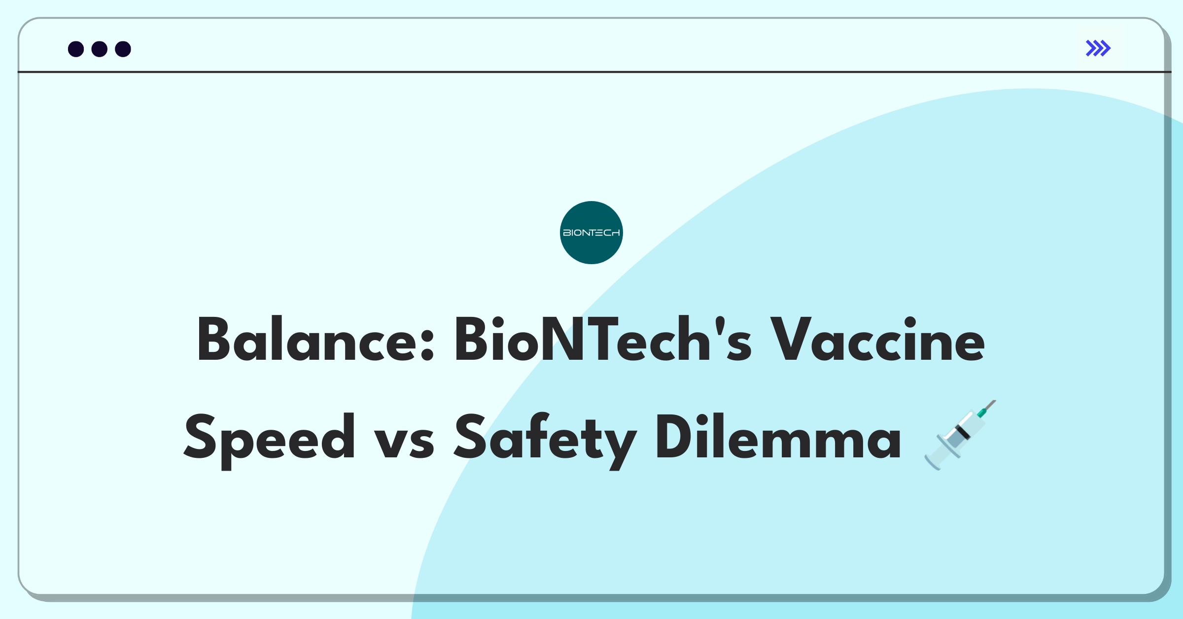 Product Management Trade-off Question: BioNTech balancing rapid vaccine development with thorough safety testing