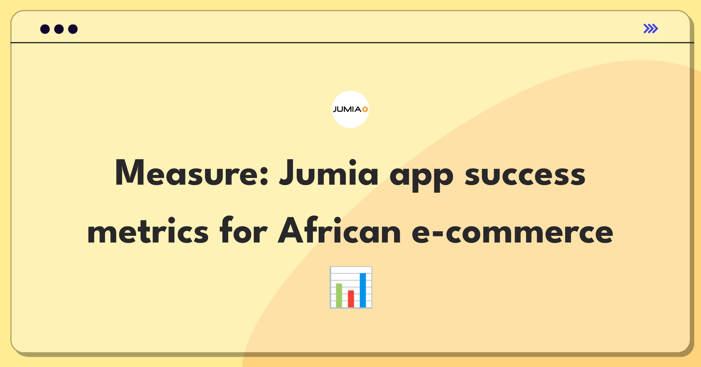 Product Management Success Metrics Question: Evaluating Jumia's mobile app performance through key indicators