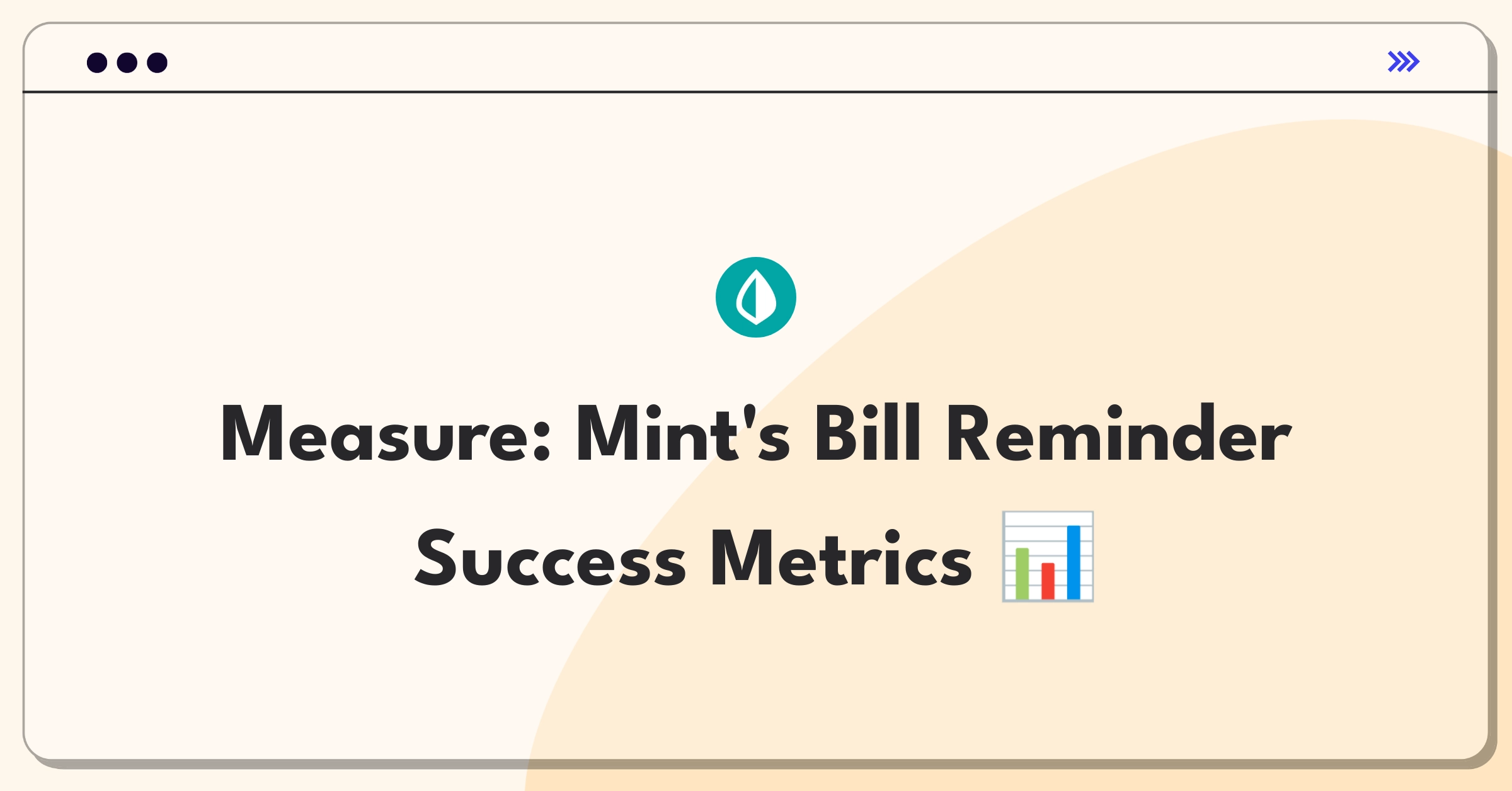 Product Management Success Metrics Question: Evaluating Mint's bill reminder functionality effectiveness