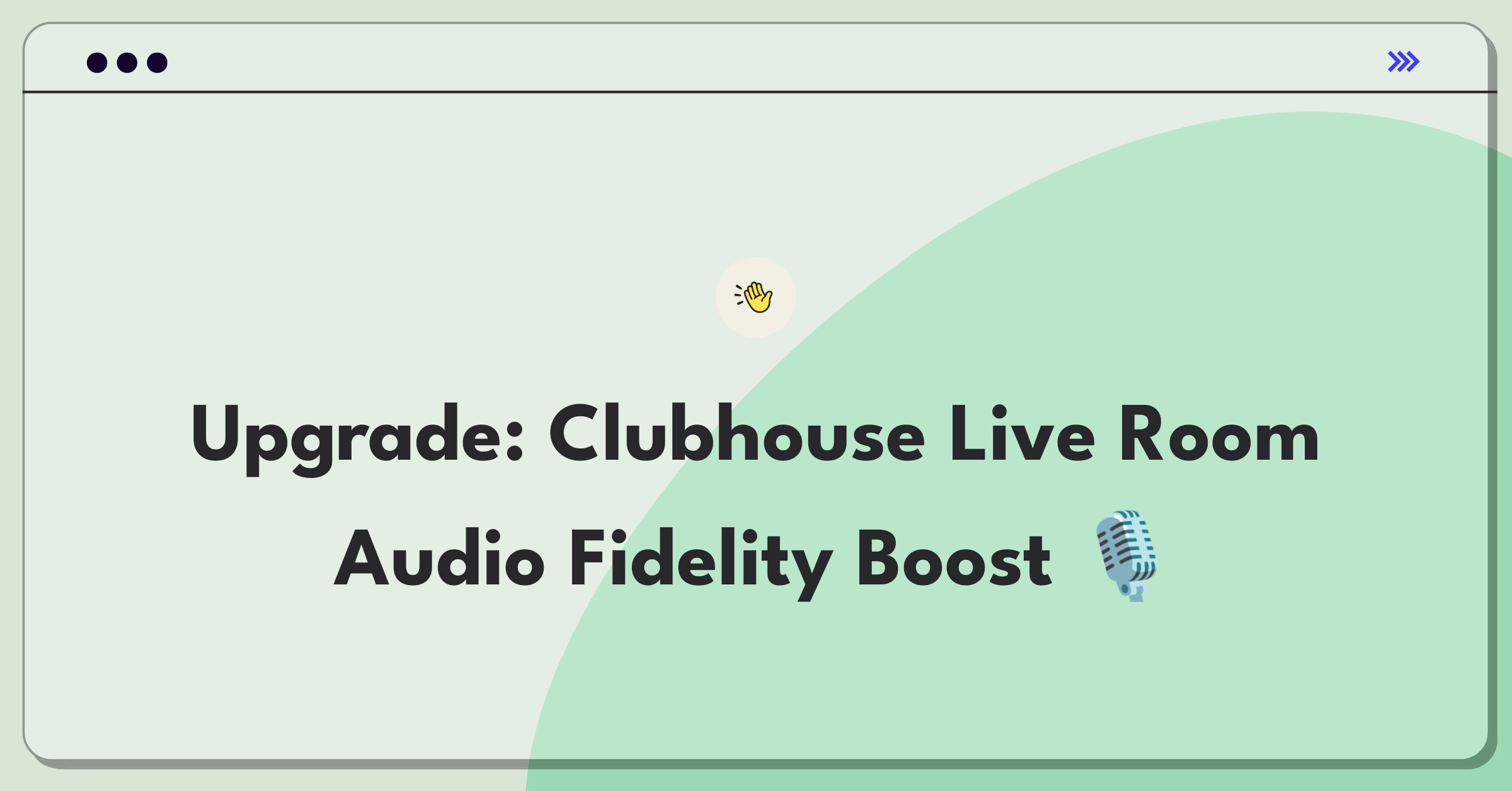 Product Management Improvement Question: Enhancing audio quality for Clubhouse live rooms