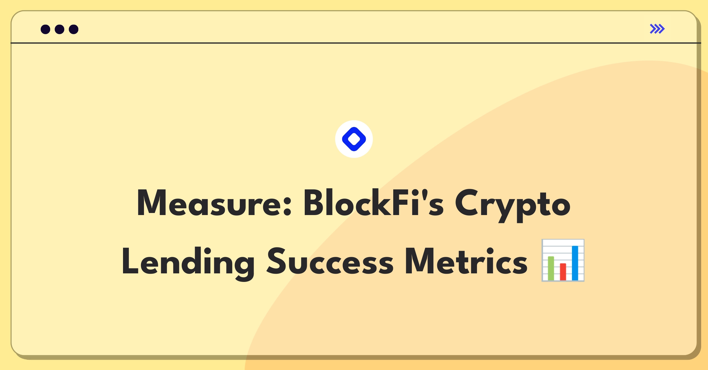 Product Management Analytics Question: Measuring success of BlockFi's core cryptocurrency lending feature