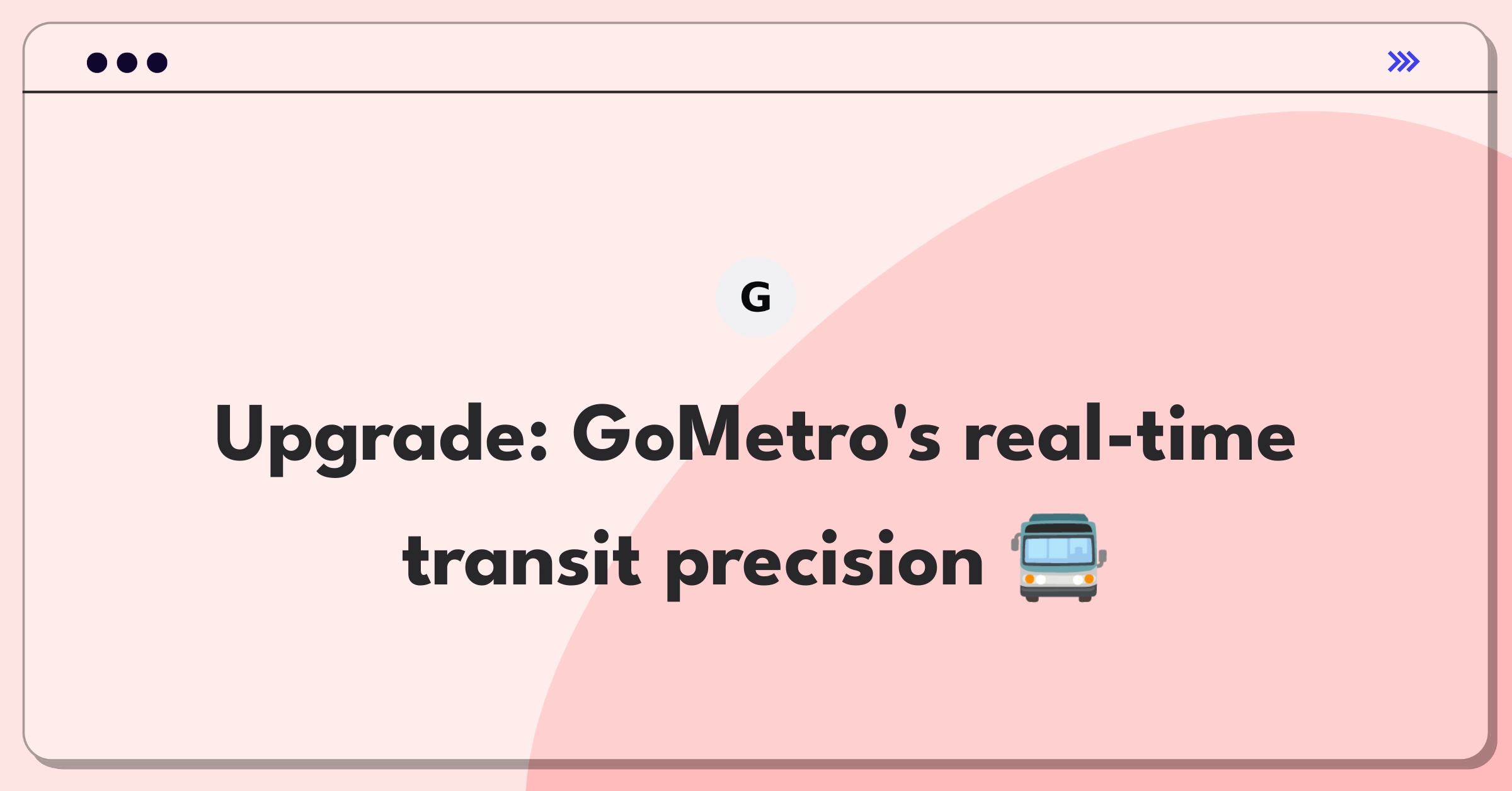 Product Management Improvement Question: Enhancing real-time tracking accuracy for transit app