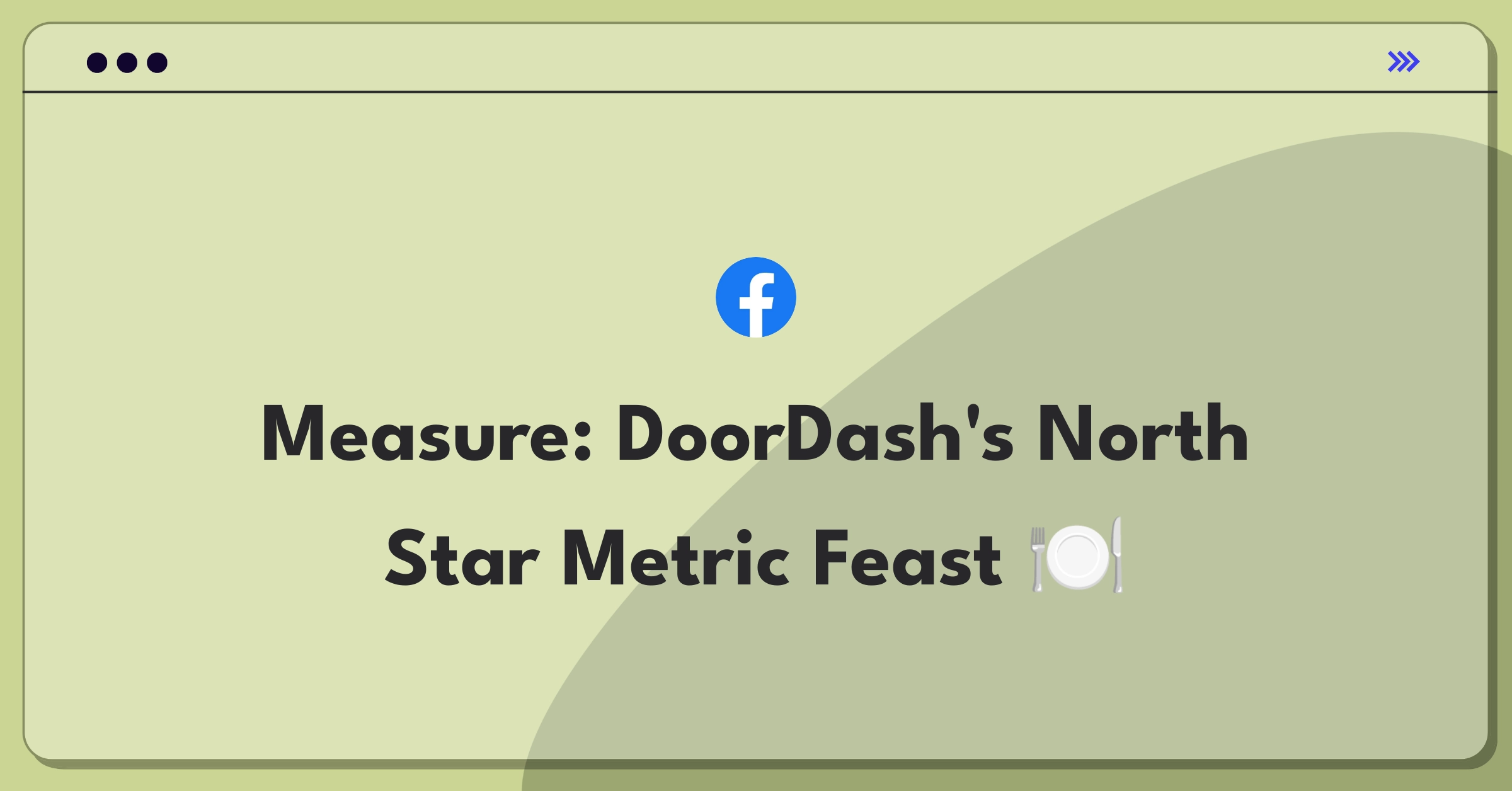 Product Management Metrics Question: DoorDash food delivery platform goals and KPIs