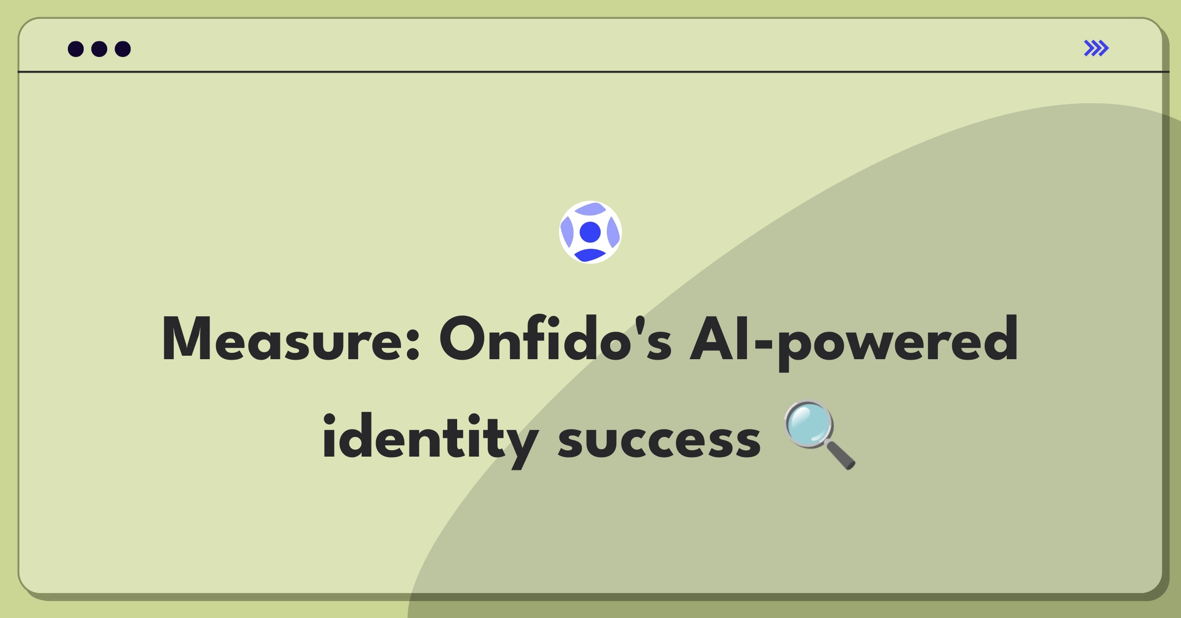 Product Management Metrics Question: Measuring success of Onfido's core identity verification feature