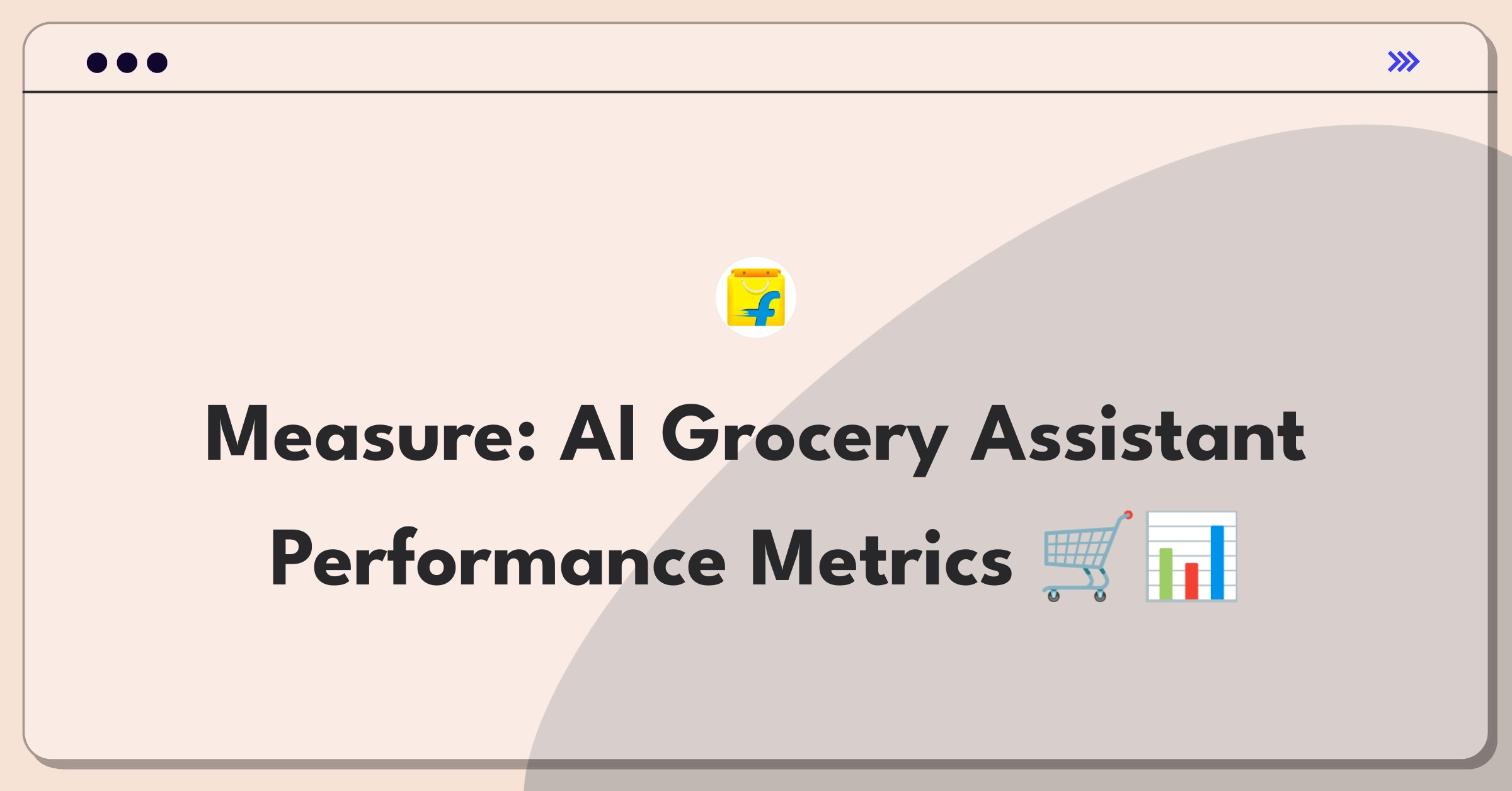 Product Management Success Metrics Question: Measuring AI grocery assistant efficiency and user satisfaction