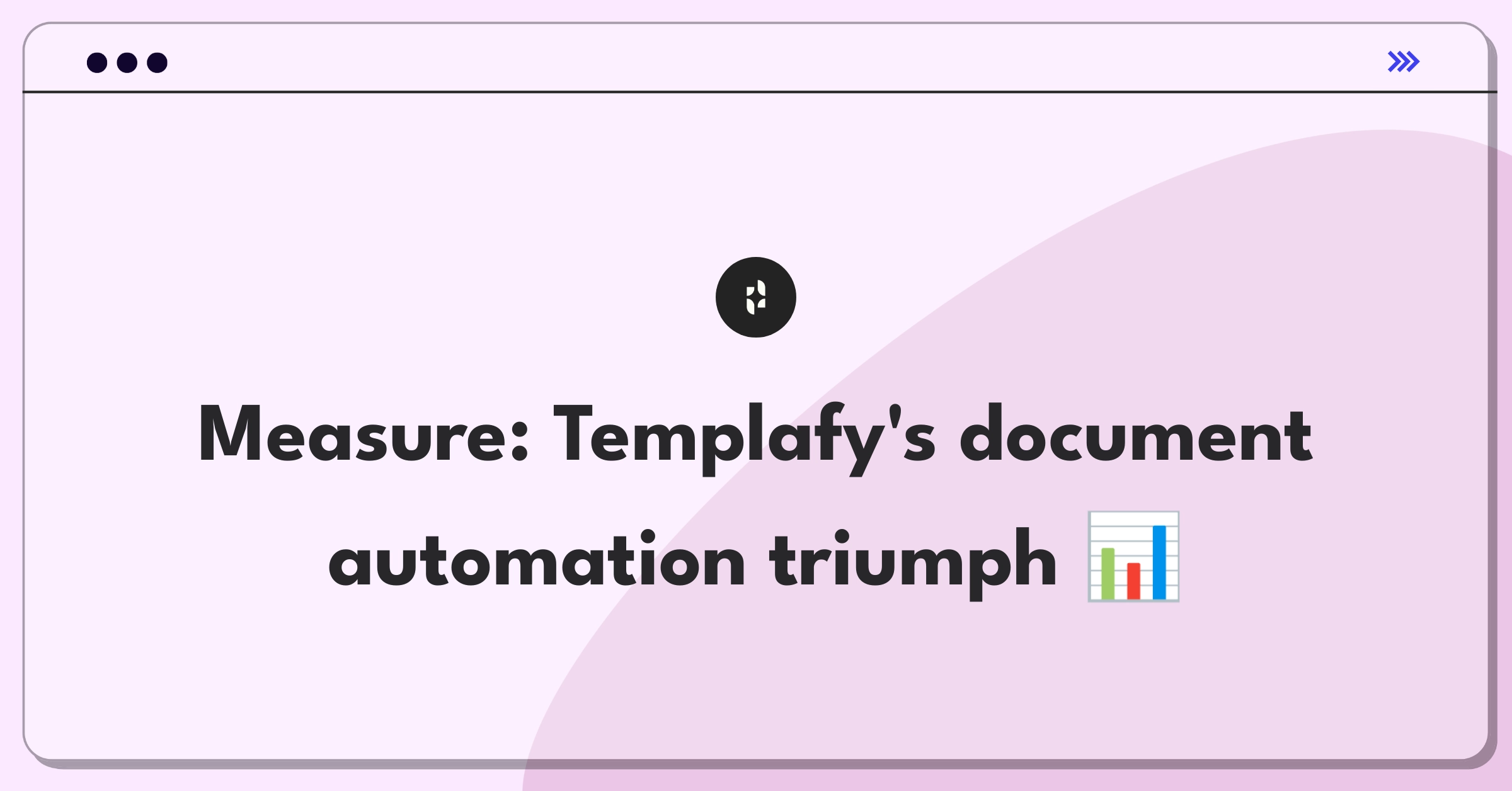 Product Management Metrics Question: Defining success for Templafy's document automation feature