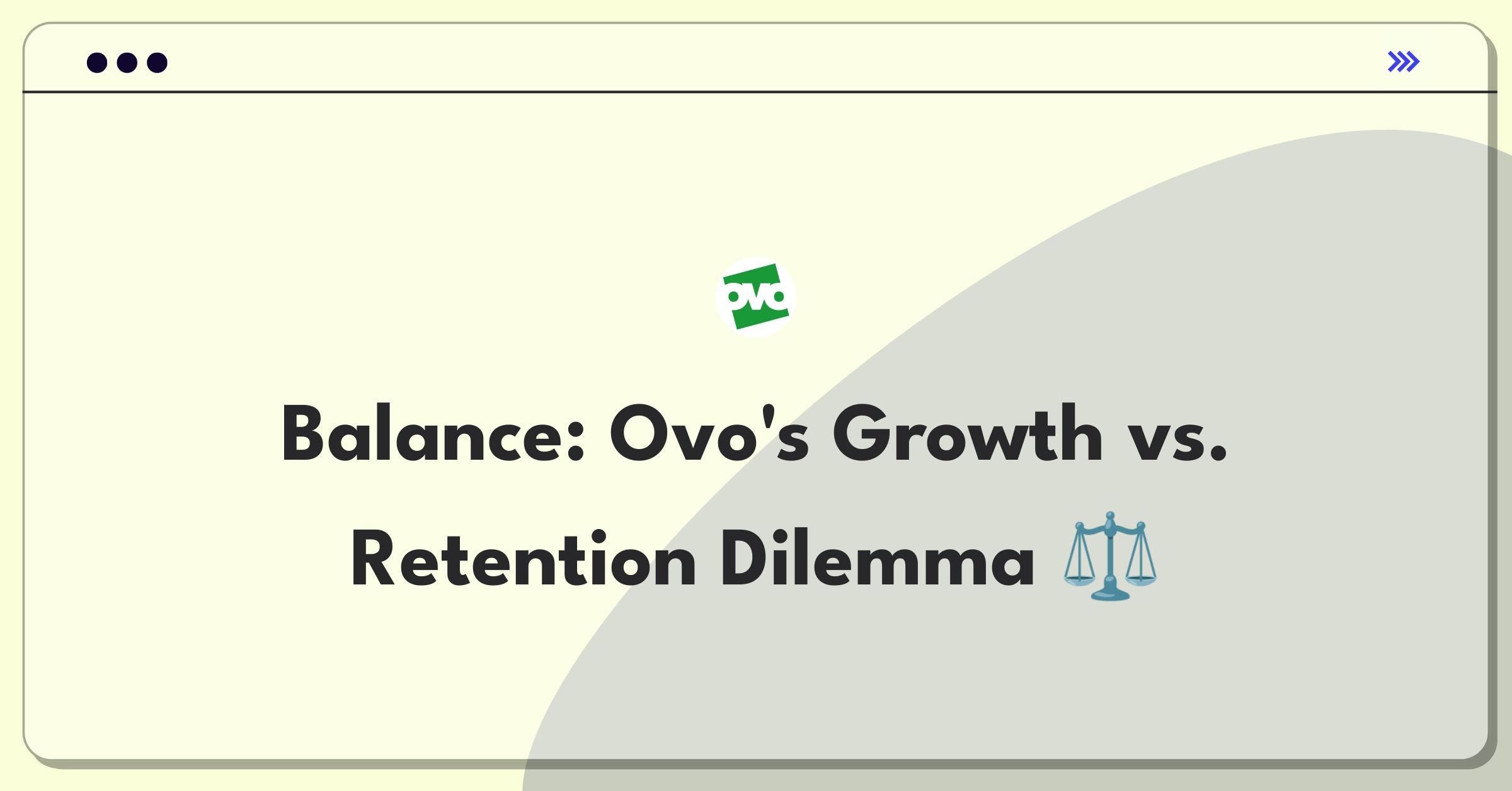 Product Management Trade-off Question: Ovo Energy customer acquisition versus service enhancement strategy