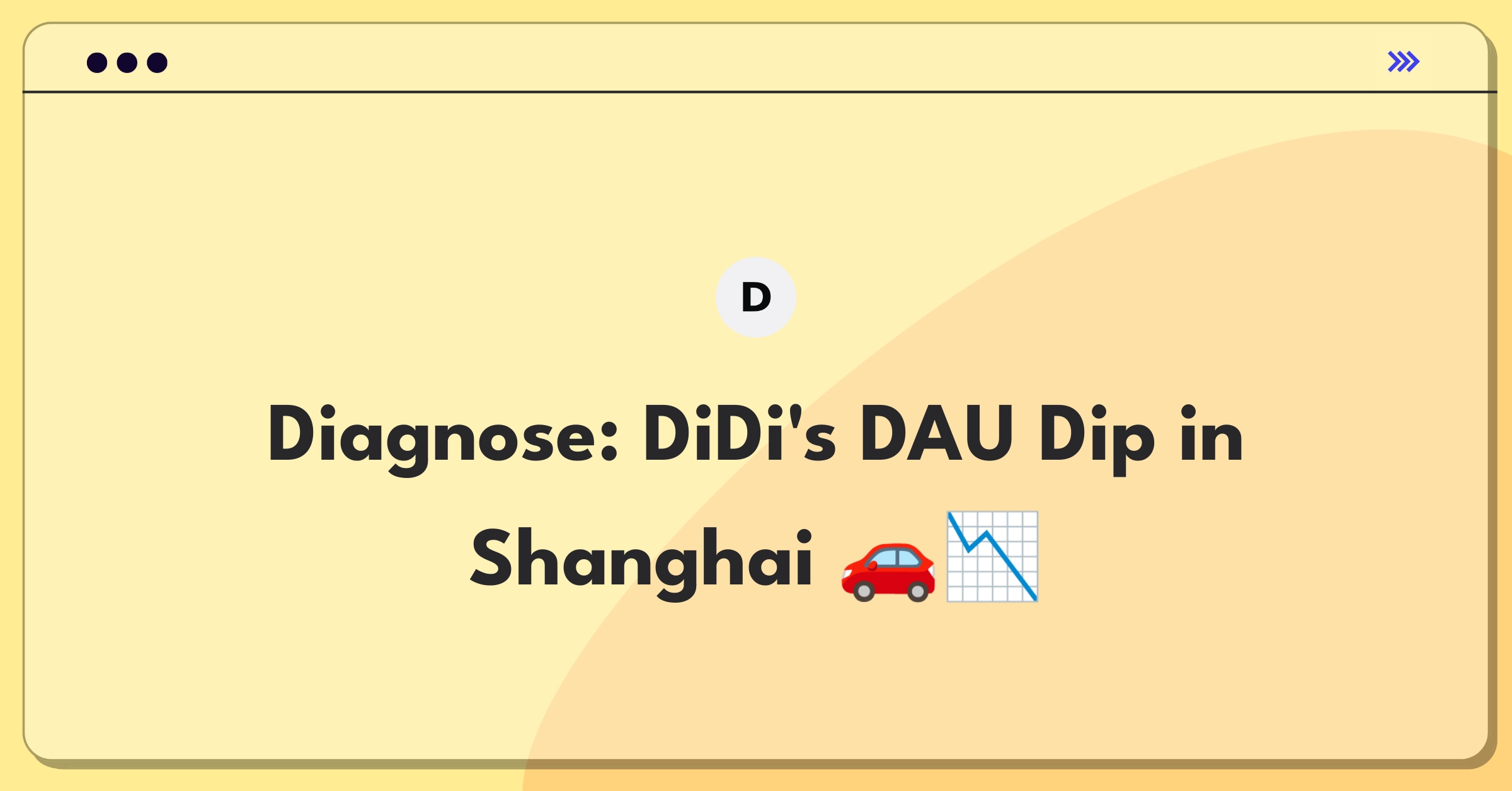 Product Management Root Cause Analysis Question: Investigating DiDi Express user decline in Shanghai market