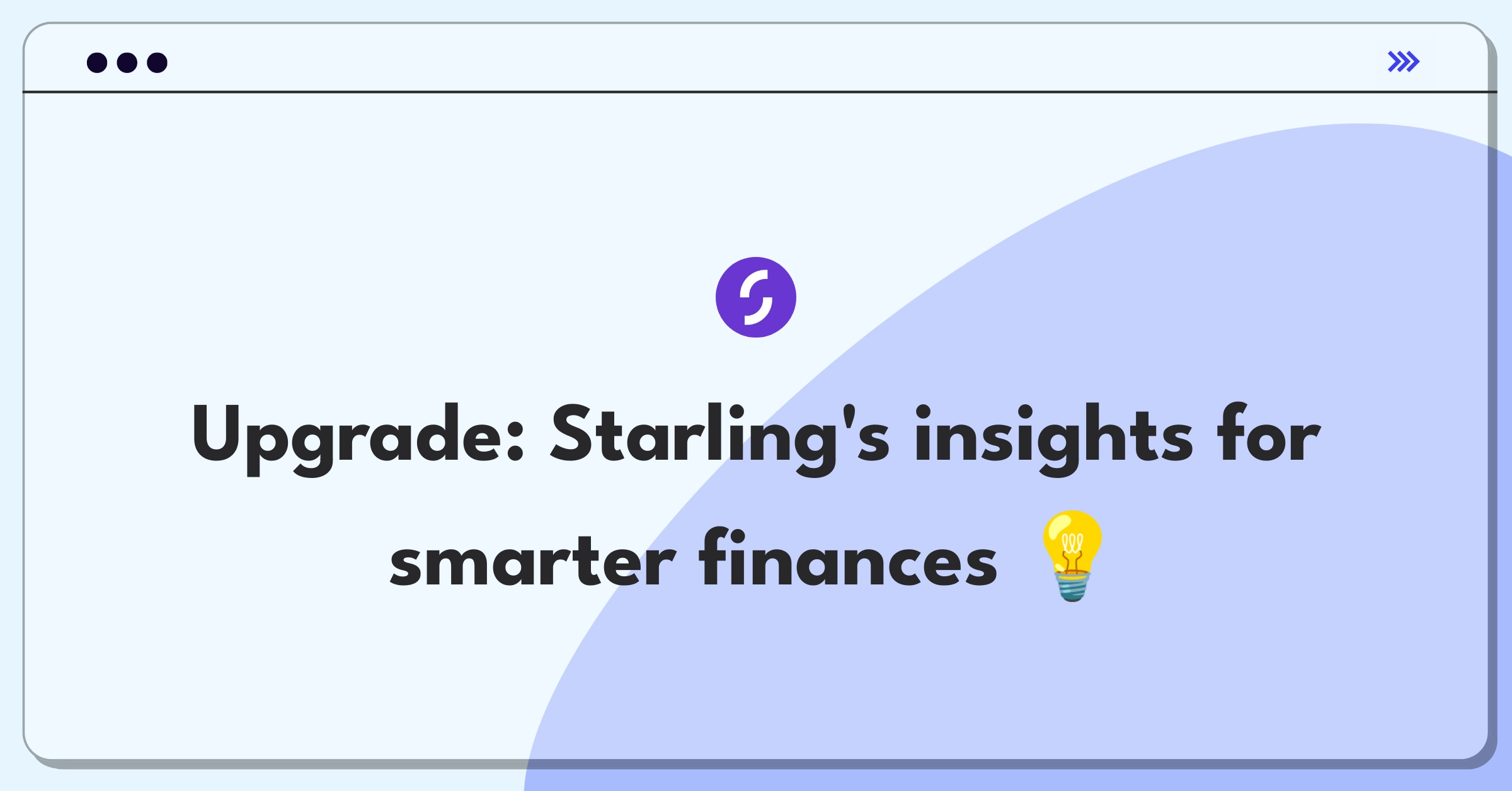 Product Management Improvement Question: Enhancing Starling Bank's spending insights for actionable financial advice