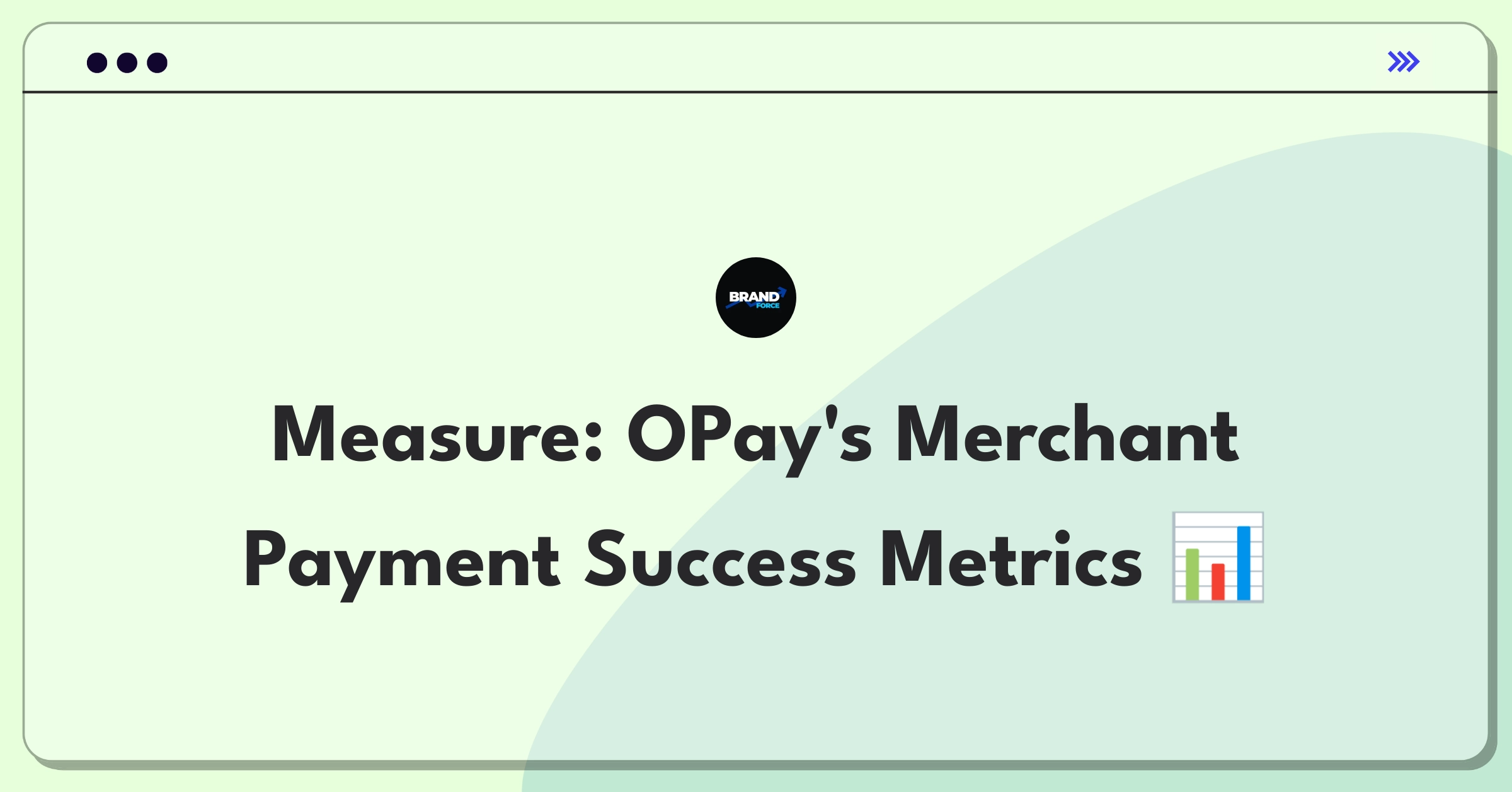 Product Management Metrics Question: Defining success for OPay's merchant payment solution through key performance indicators