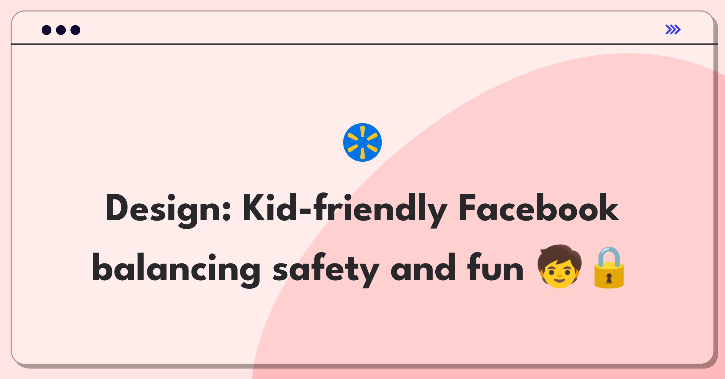 Product Management Design Question: Creating a safe social media platform for children with engaging features