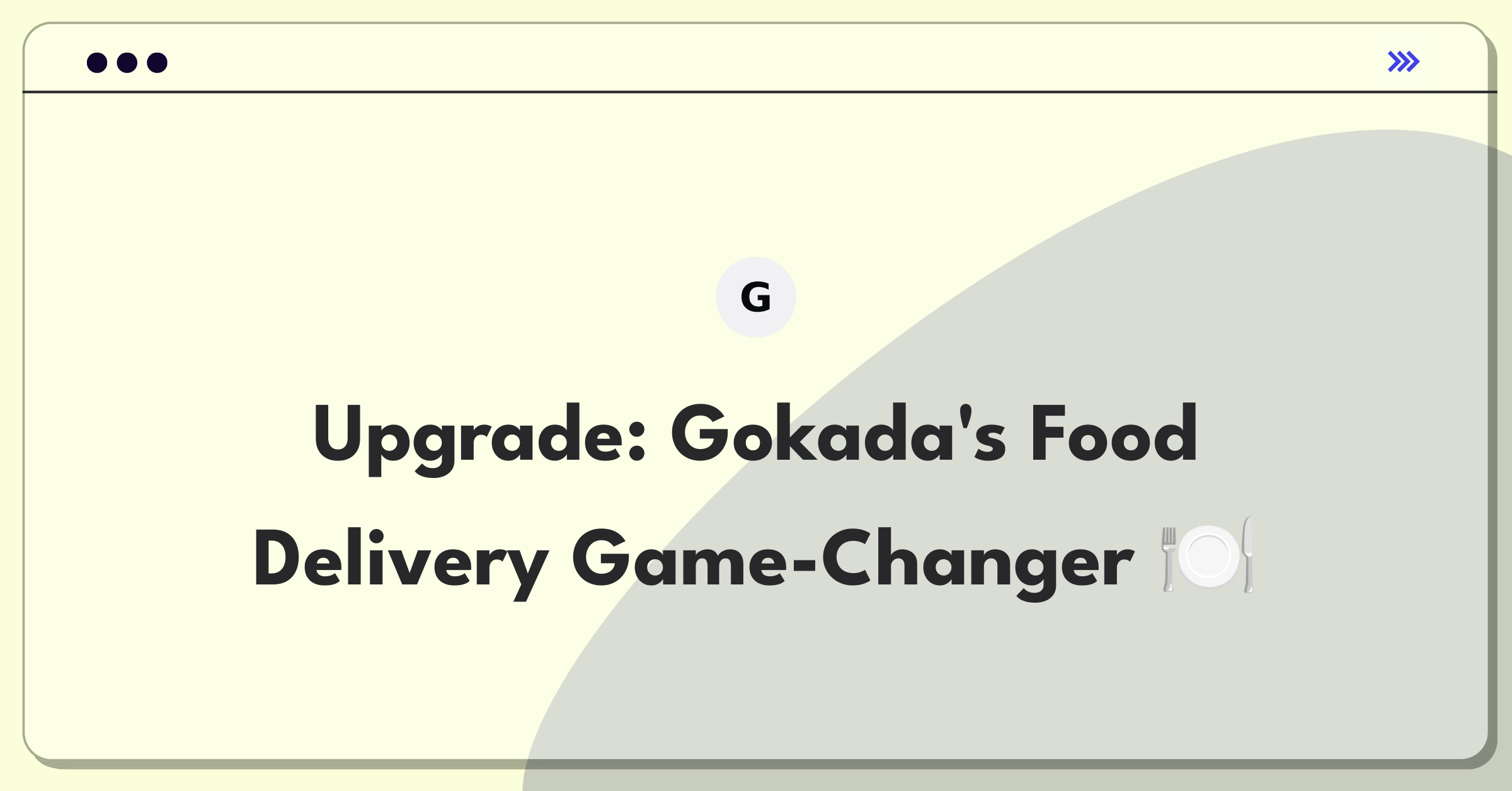 Product Management Improvement Question: Enhancing Gokada's food delivery service with innovative features