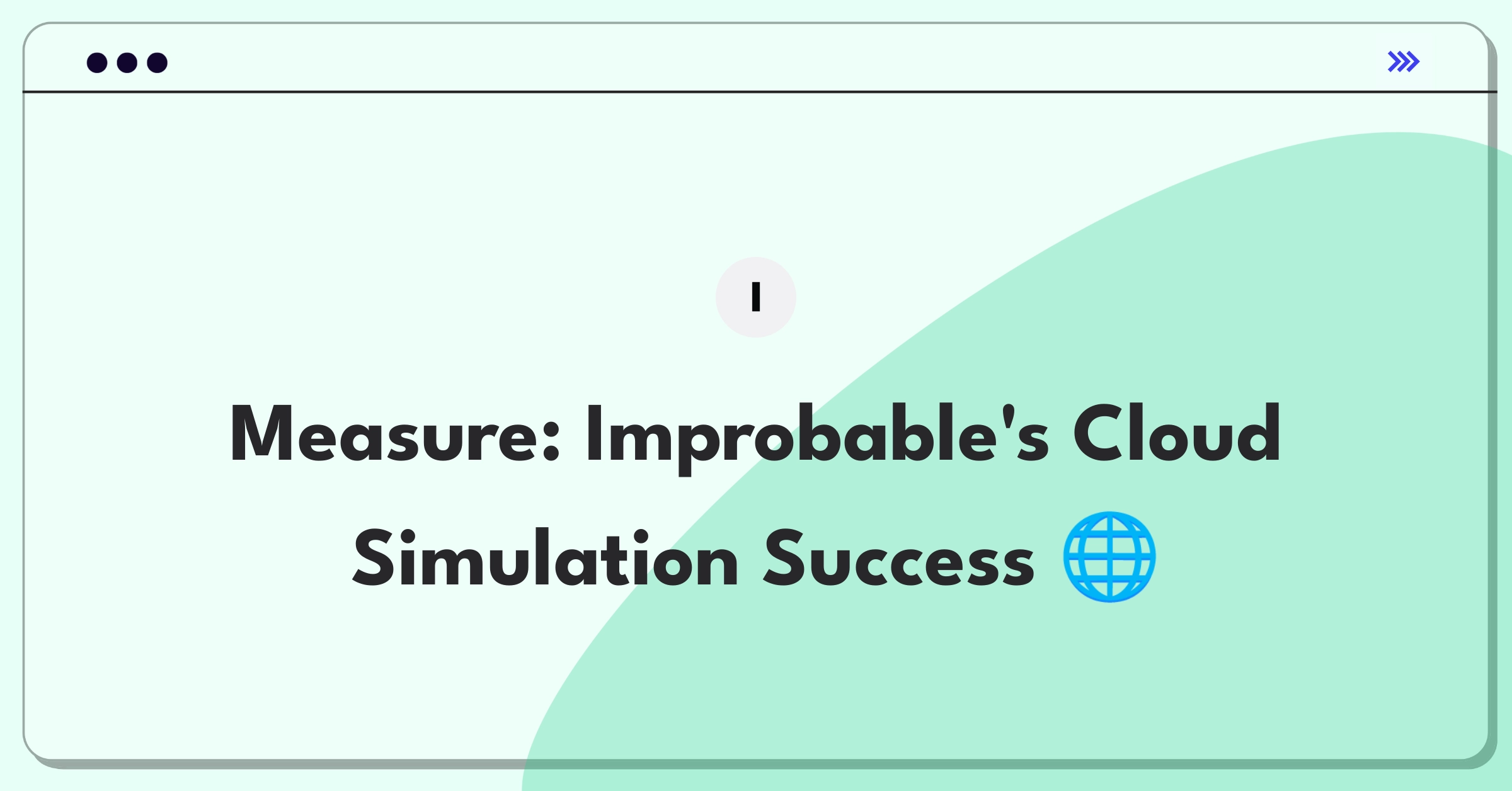 Product Management Analytics Question: Evaluating metrics for cloud-based simulation technology