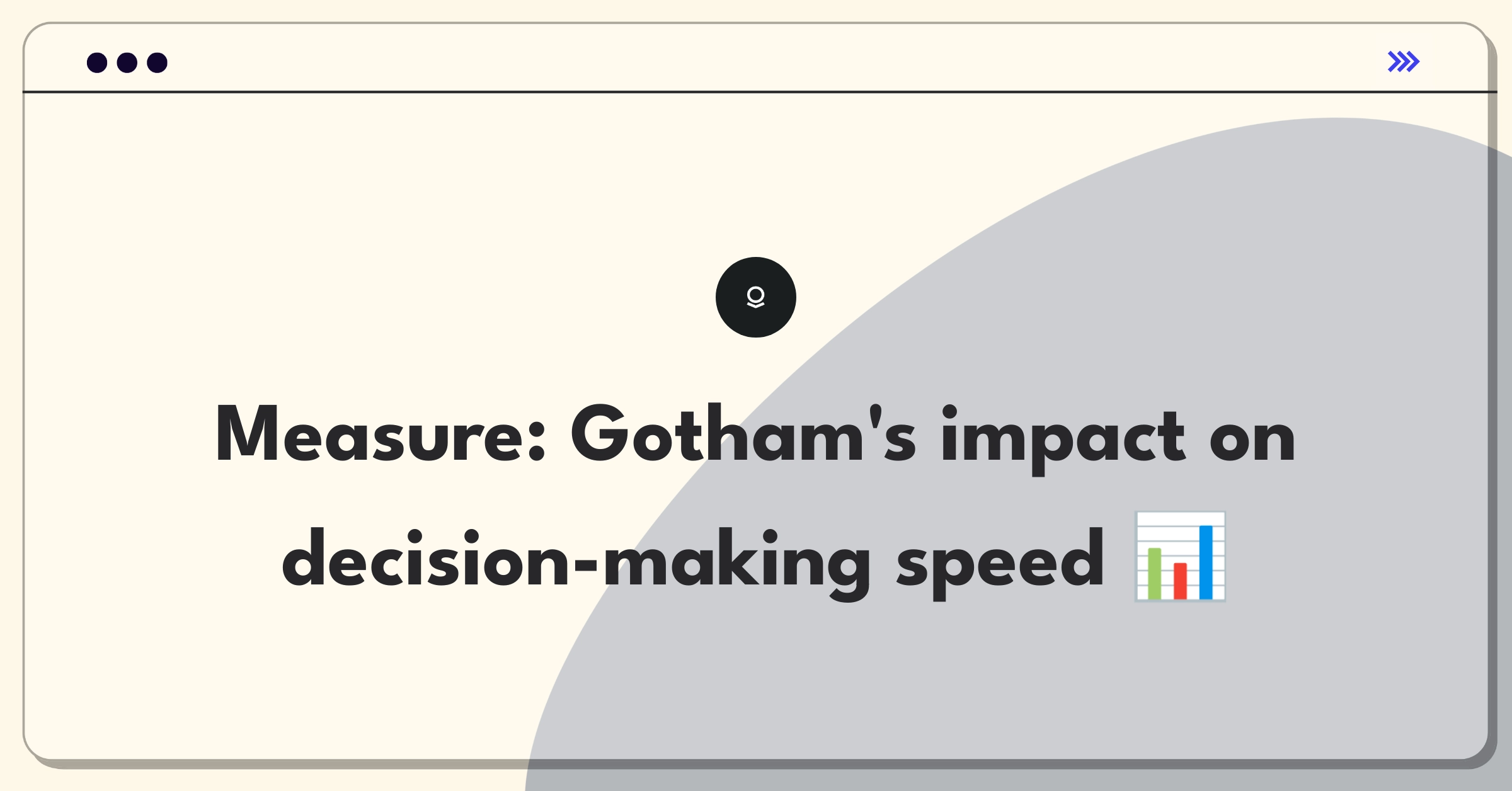 Product Management Success Metrics Question: Evaluating Palantir Gotham's effectiveness through key performance indicators