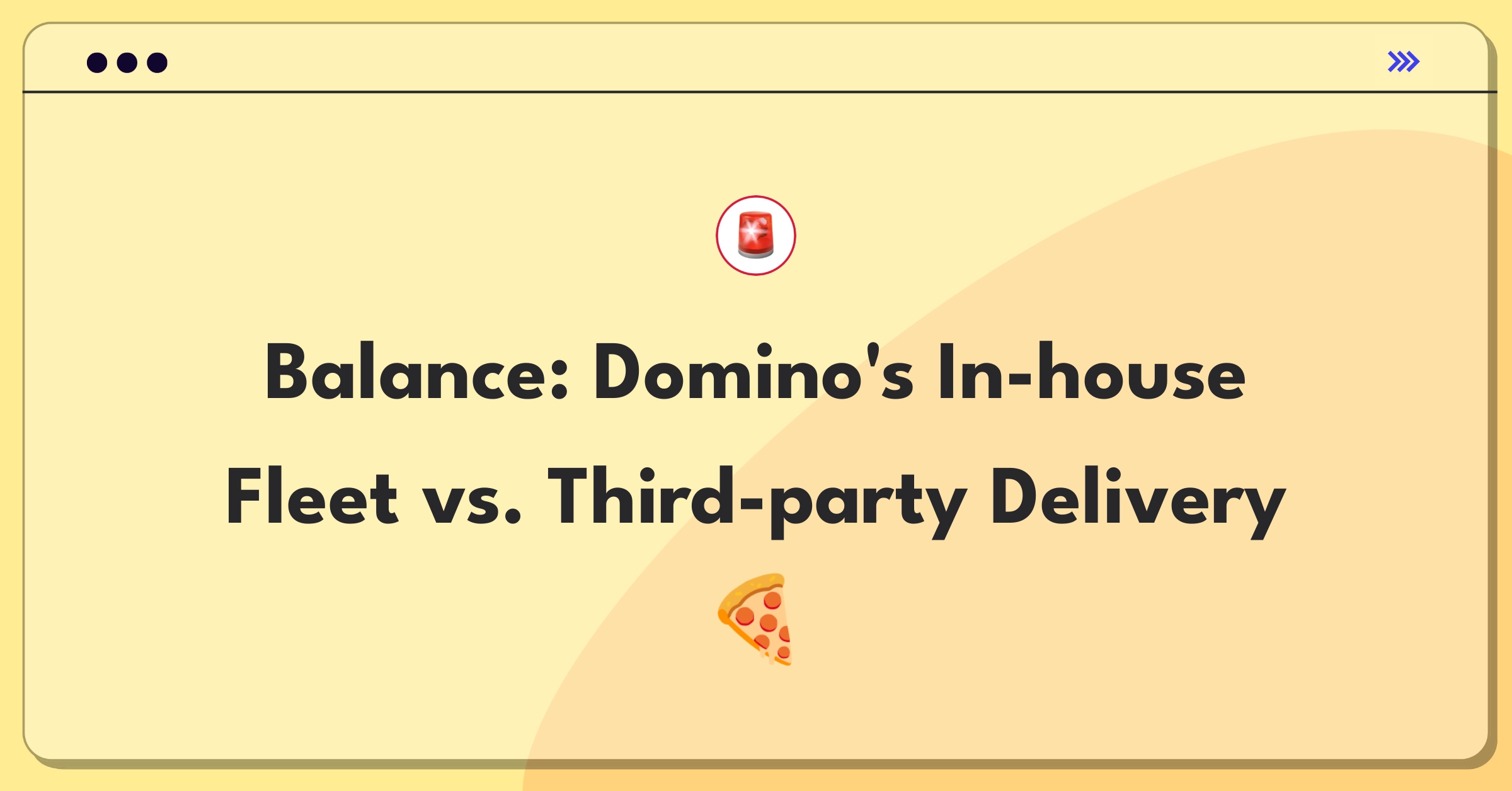 Product Management Trade-off Question: Domino's delivery fleet investment versus third-party partnerships analysis