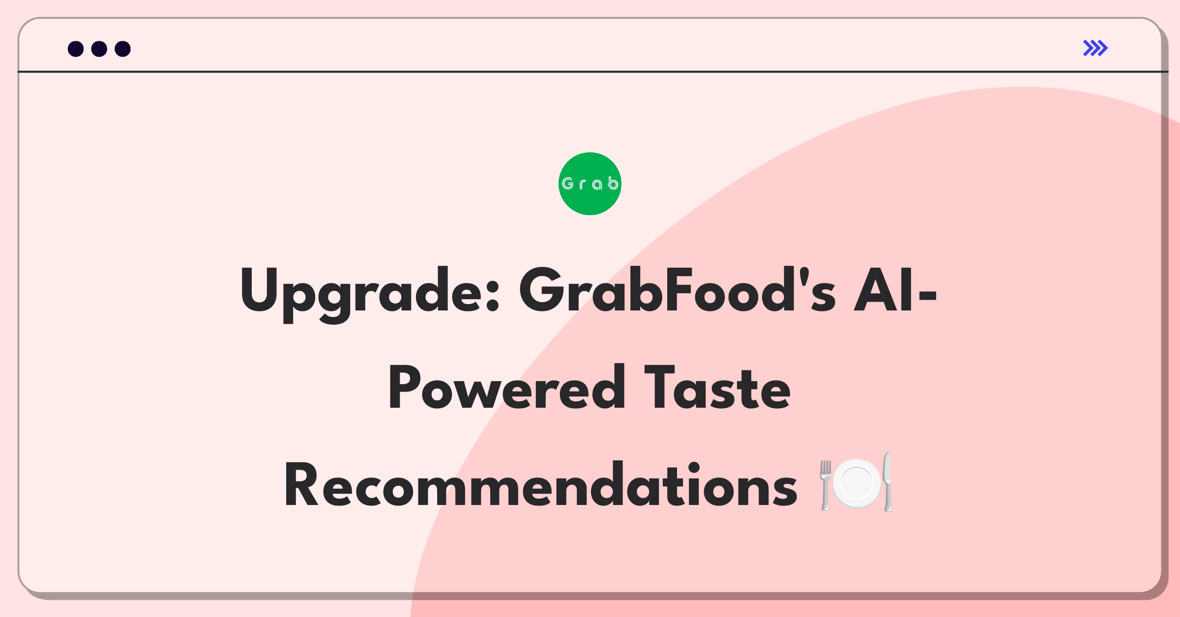 Product Management Improvement Question: Enhancing GrabFood's in-app restaurant recommendation user experience