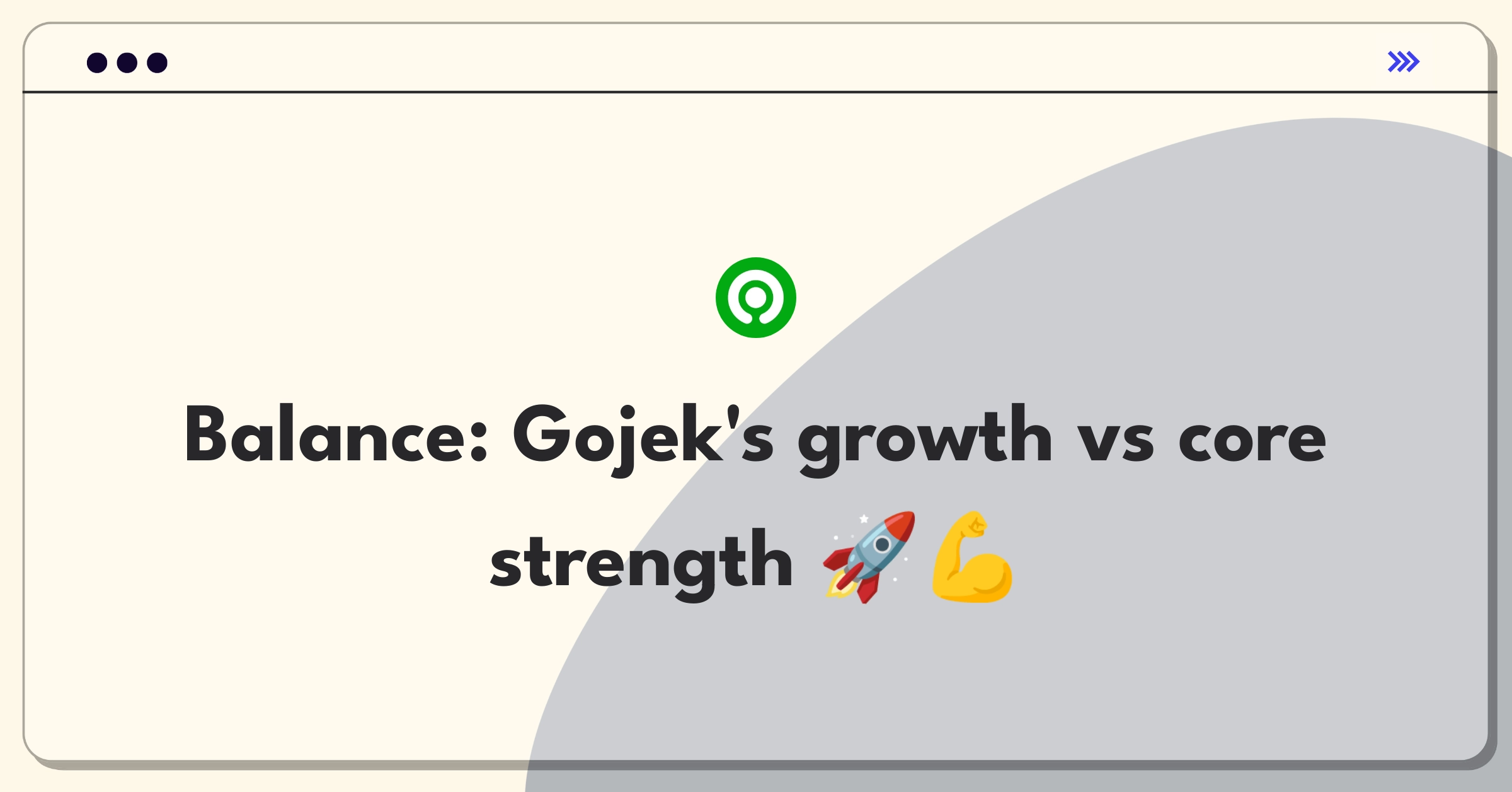 Product Management Trade-off Question: Gojek expansion strategy versus improving existing services