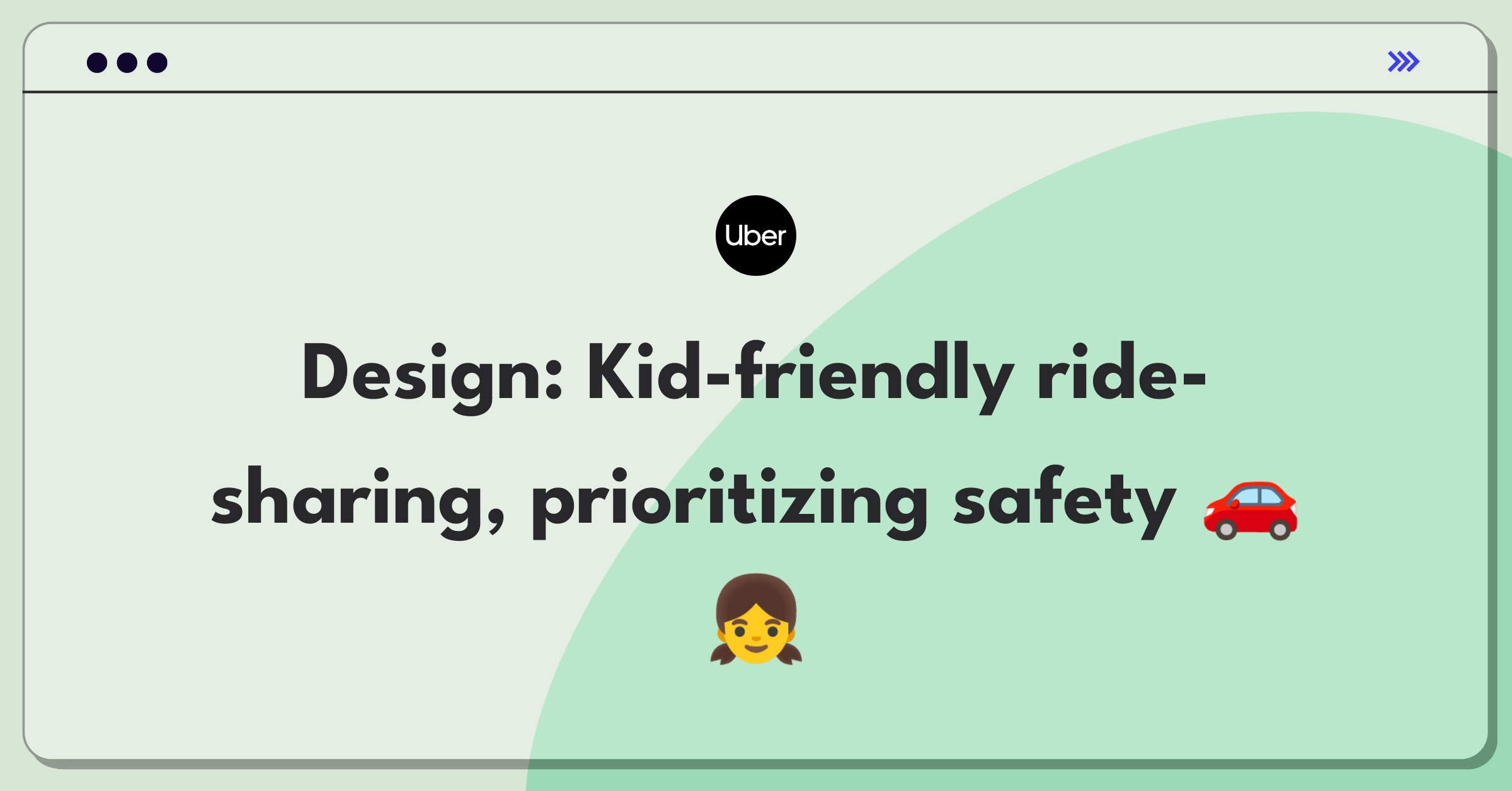 Product Management Design Question: Conceptualizing a child-focused ride-sharing service with enhanced safety features