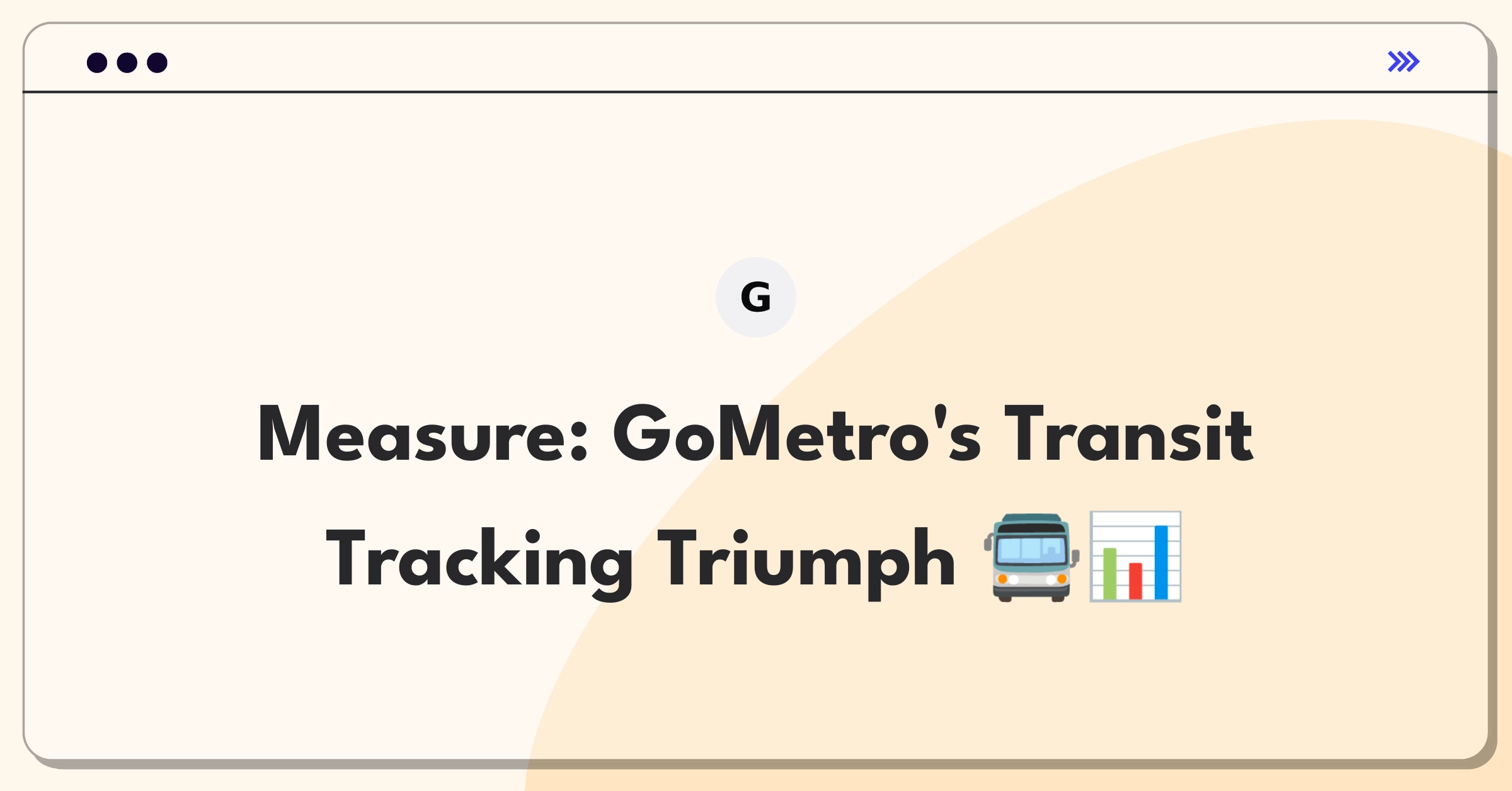 Product Management Analytics Question: Evaluating real-time transit tracking metrics for GoMetro