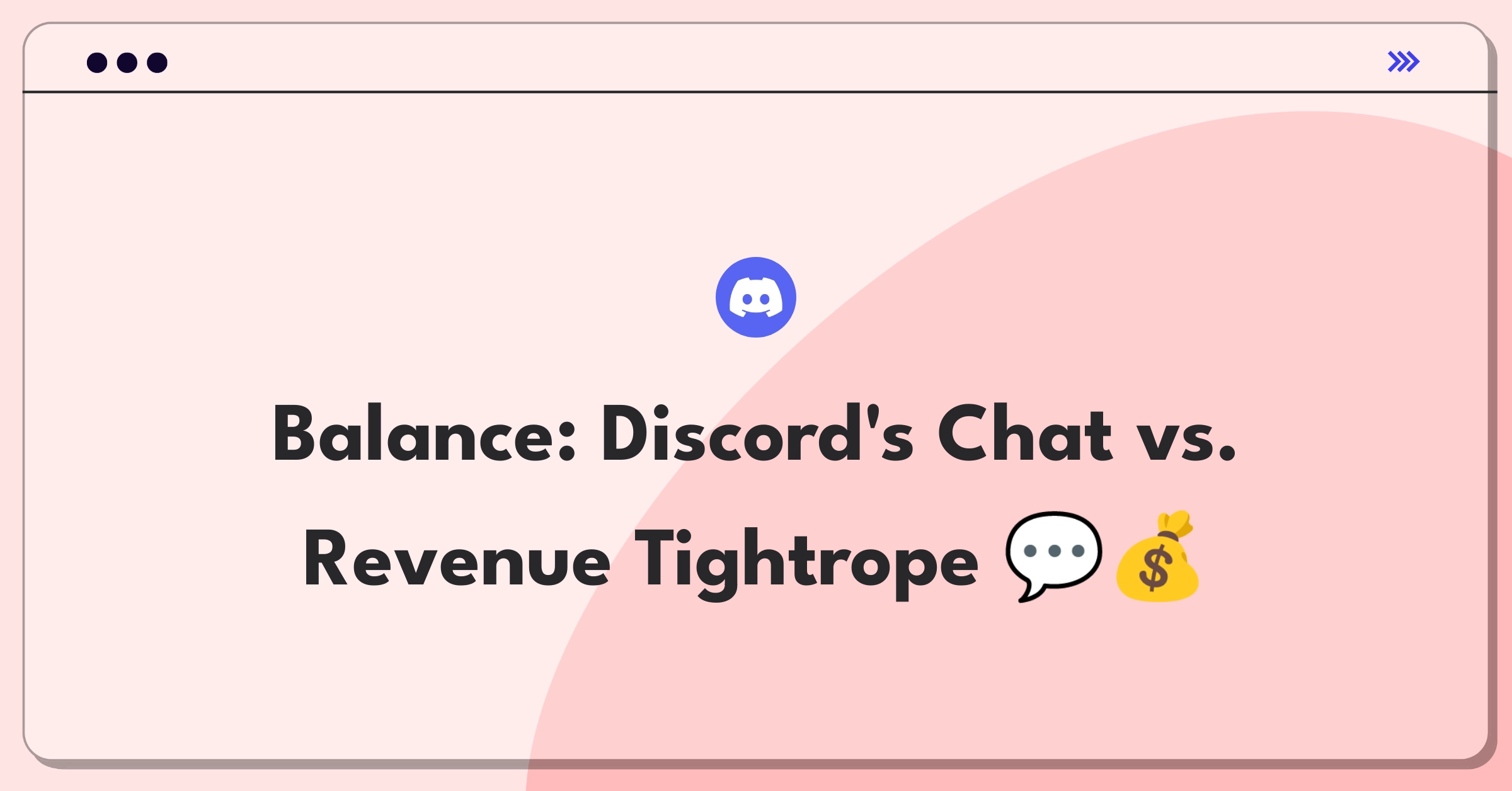 Product Management Trade-off Question: Discord chat functionality versus new revenue streams prioritization