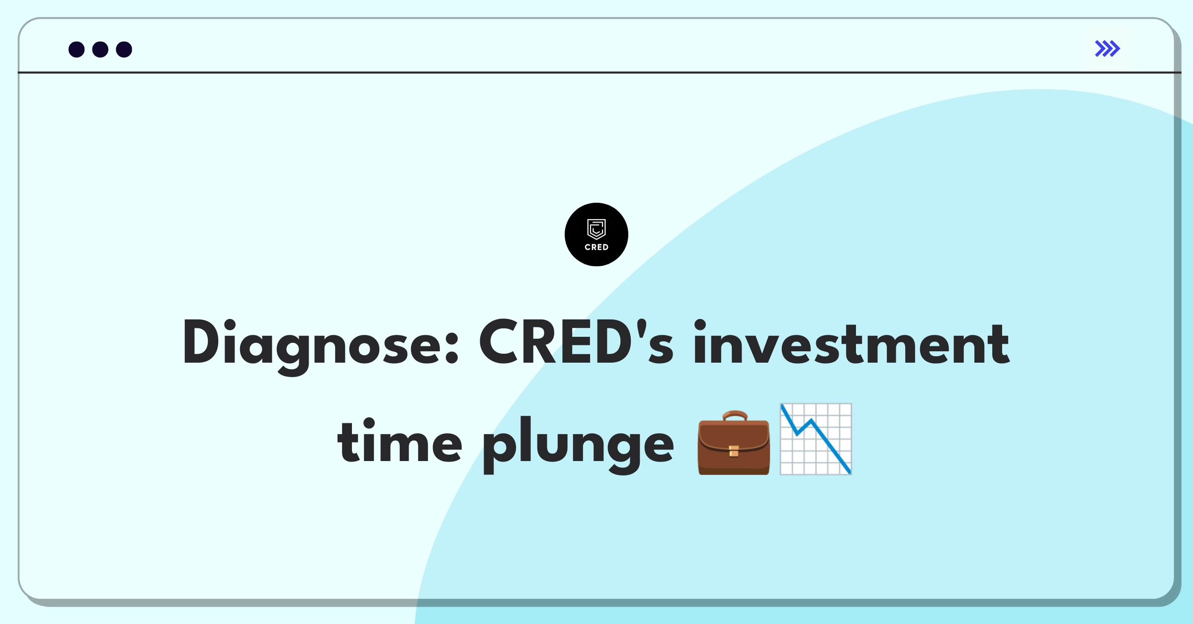 Product Management Root Cause Analysis Question: Investigating decreased user engagement on CRED's investment platform