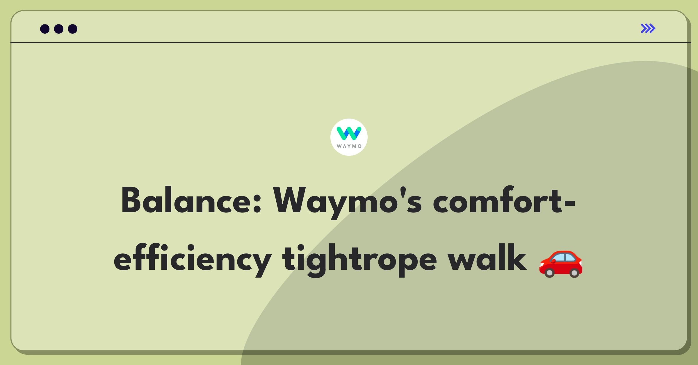 Product Management Trade-off Question: Balancing passenger comfort and route efficiency for Waymo's autonomous vehicles